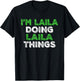 I'm Laila Doing Laila Things Funny Personalized First Name T-Shirt - T-Shirt | Black