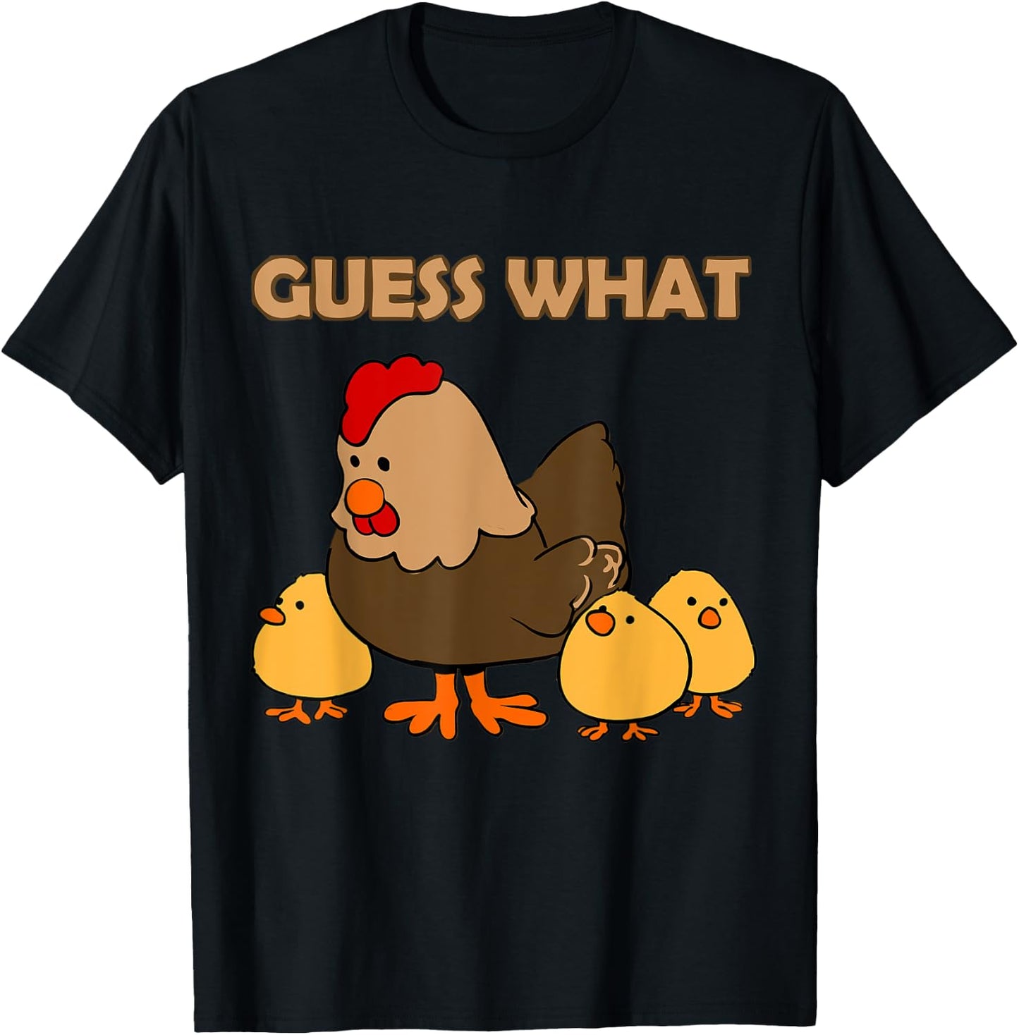 Guess What Chicken Butt Front and Back T-Shirt - T-Shirt | Black