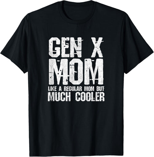 Generation X Mom - Gen Xer Mom - 60s 70s 80s Mom - Gen X