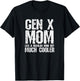 Generation X Mom - Gen Xer Mom - 60s 70s 80s Mom - Gen X T-Shirt - T-Shirt | Black