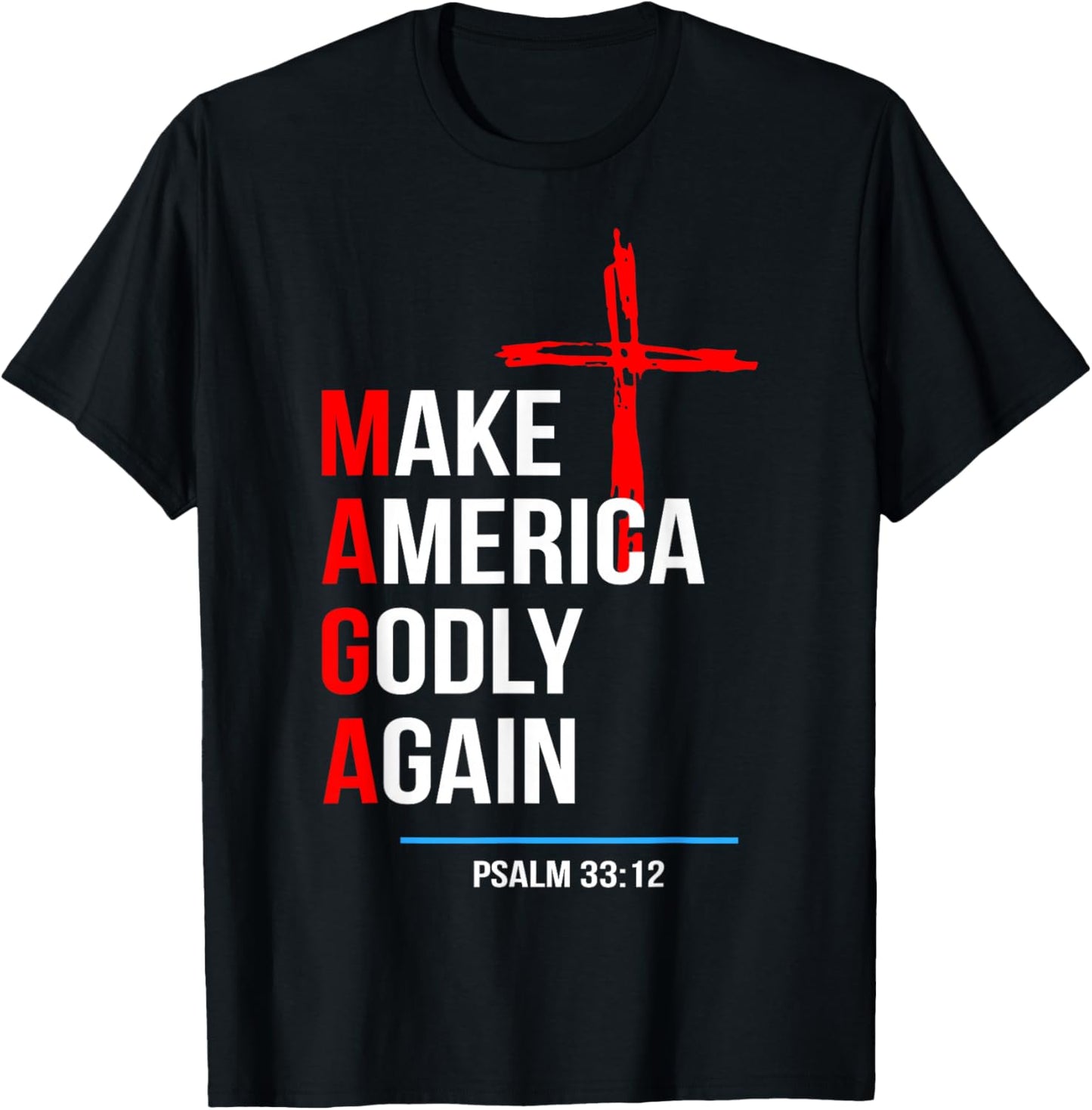 Make America Godly Again Psalm 33 12 T-Shirt - T-Shirt | Black