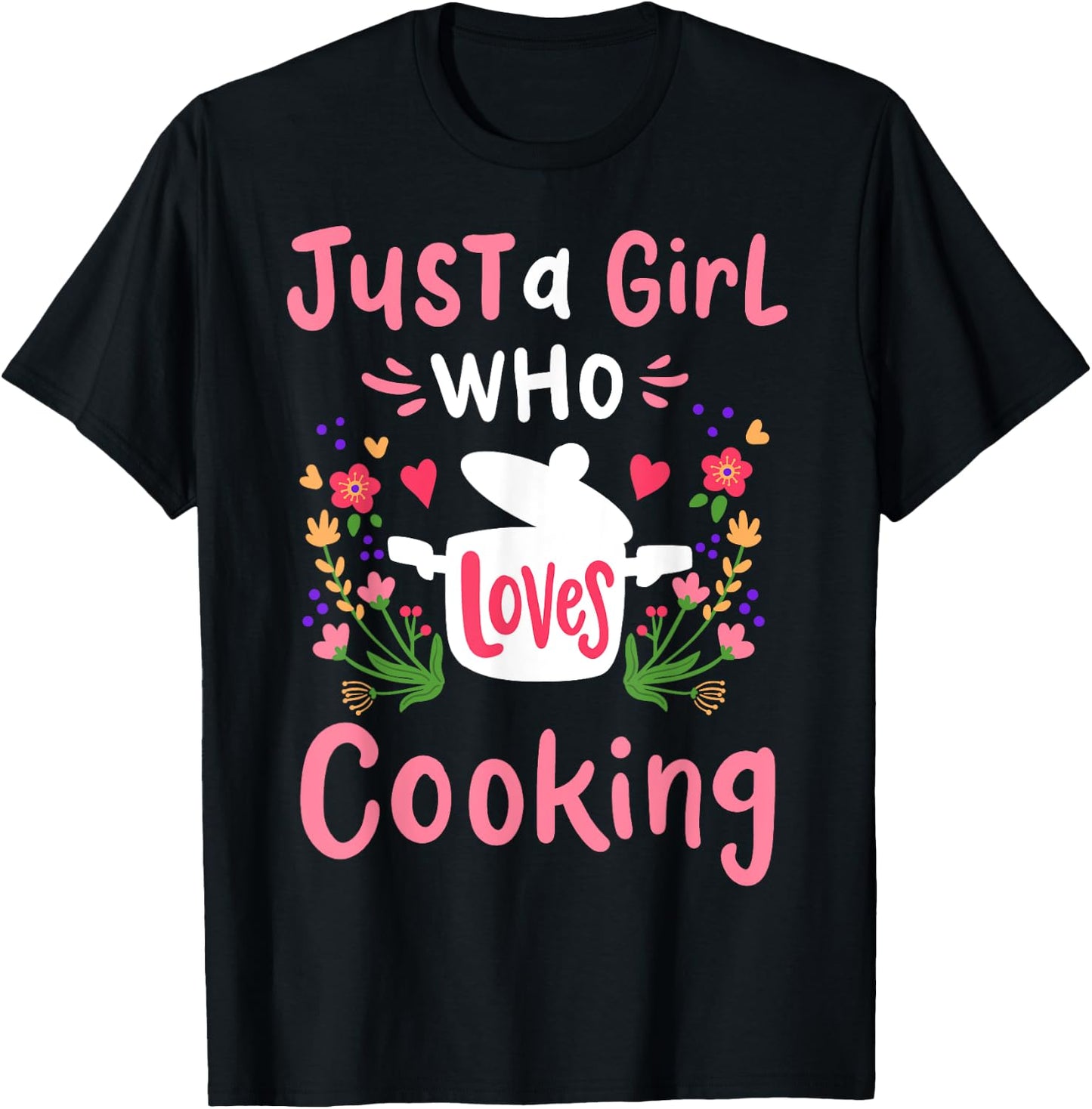 Cooking Chef Cook Just A Girl Who Loves Cooking T-Shirt - T-Shirt | Black