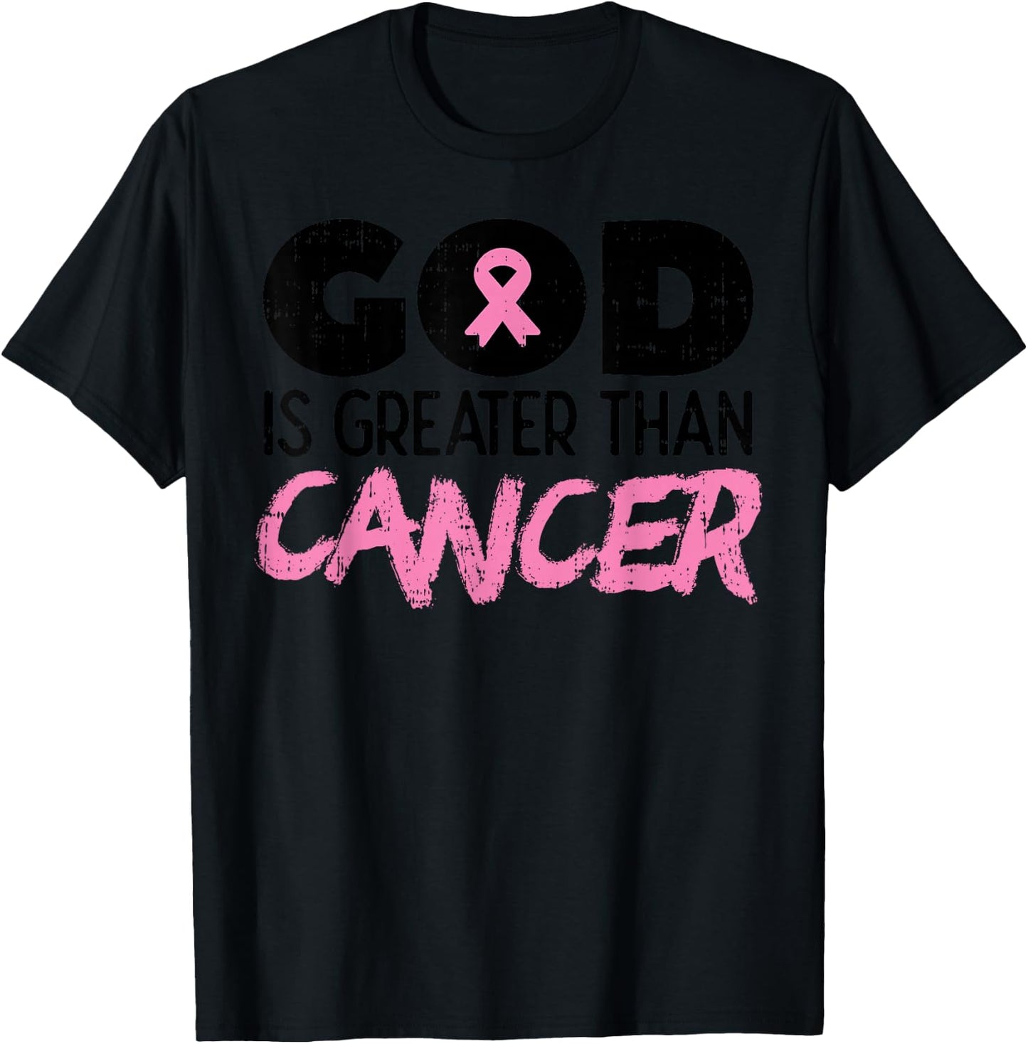 God Is Greater Than Cancer Breast Cancer Awareness Hope Gift T-Shirt - T-Shirt | Black