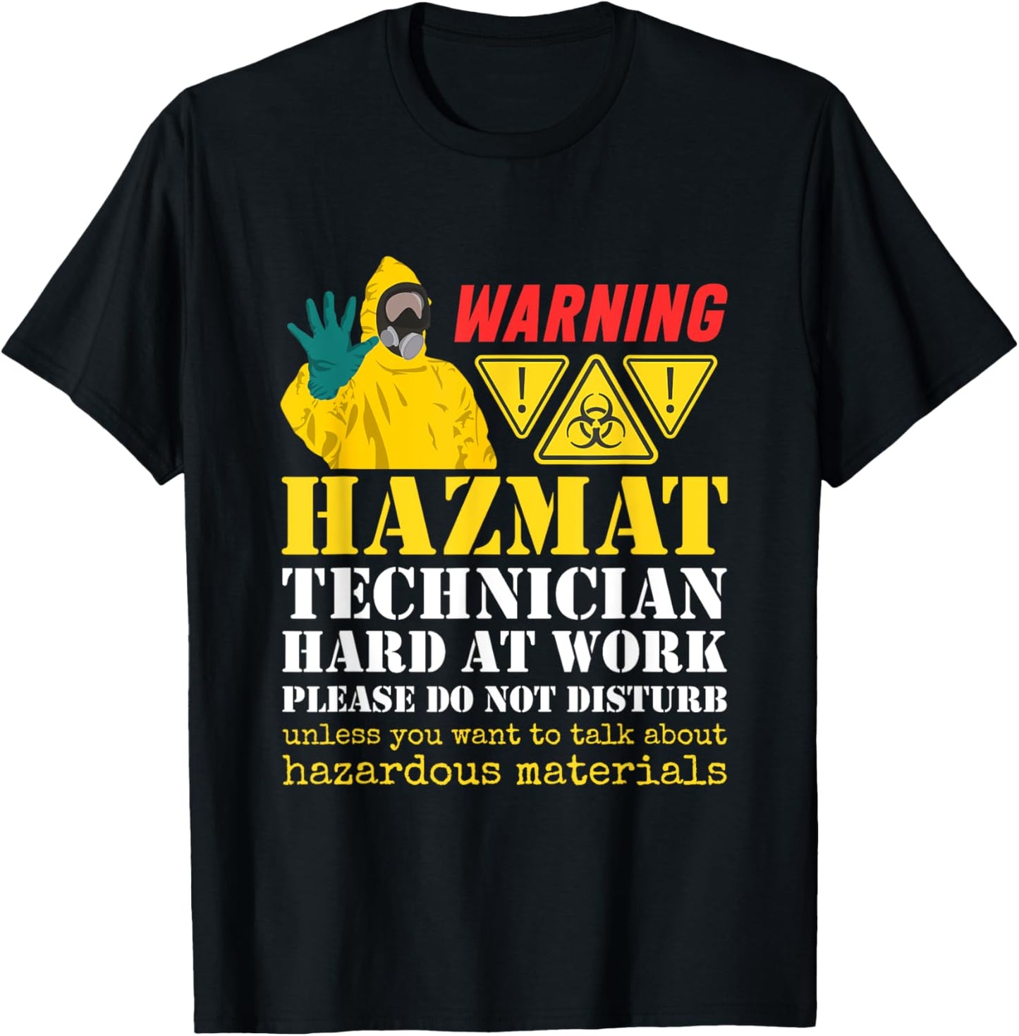 Hazmat Technician Tech Biohazard Worker Hazardous Materials T-Shirt - T-Shirt | Black