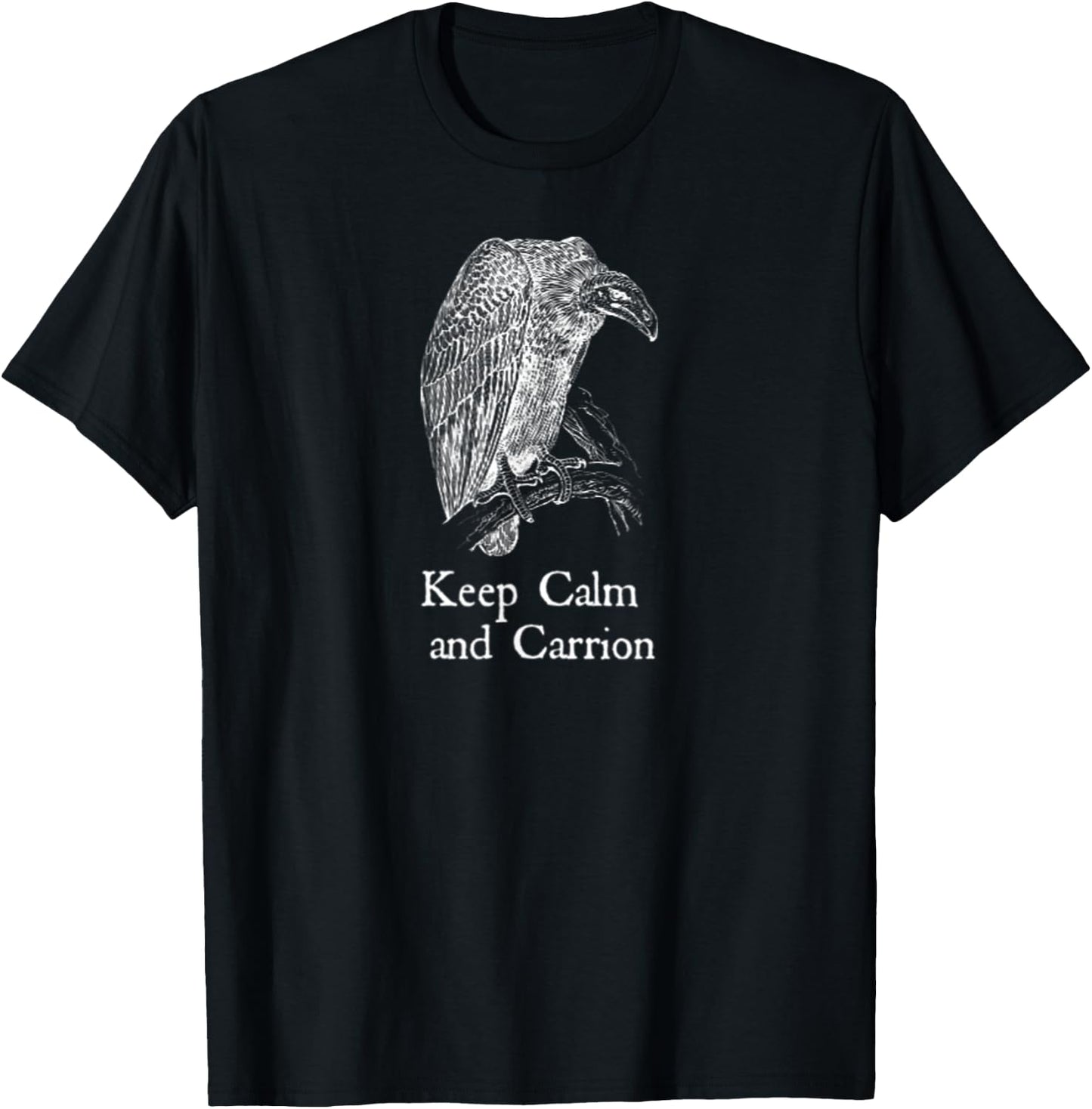 Keep Calm and Carrion Vulture T-Shirt - T-Shirt | Black