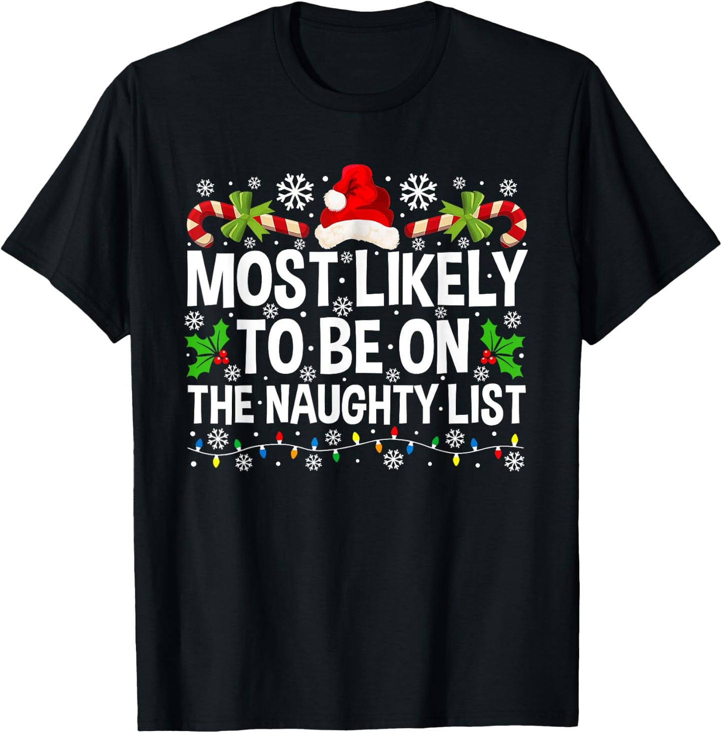 Most Likely To Be On The Naughty List Christmas Family T-Shirt - T-Shirt | Black