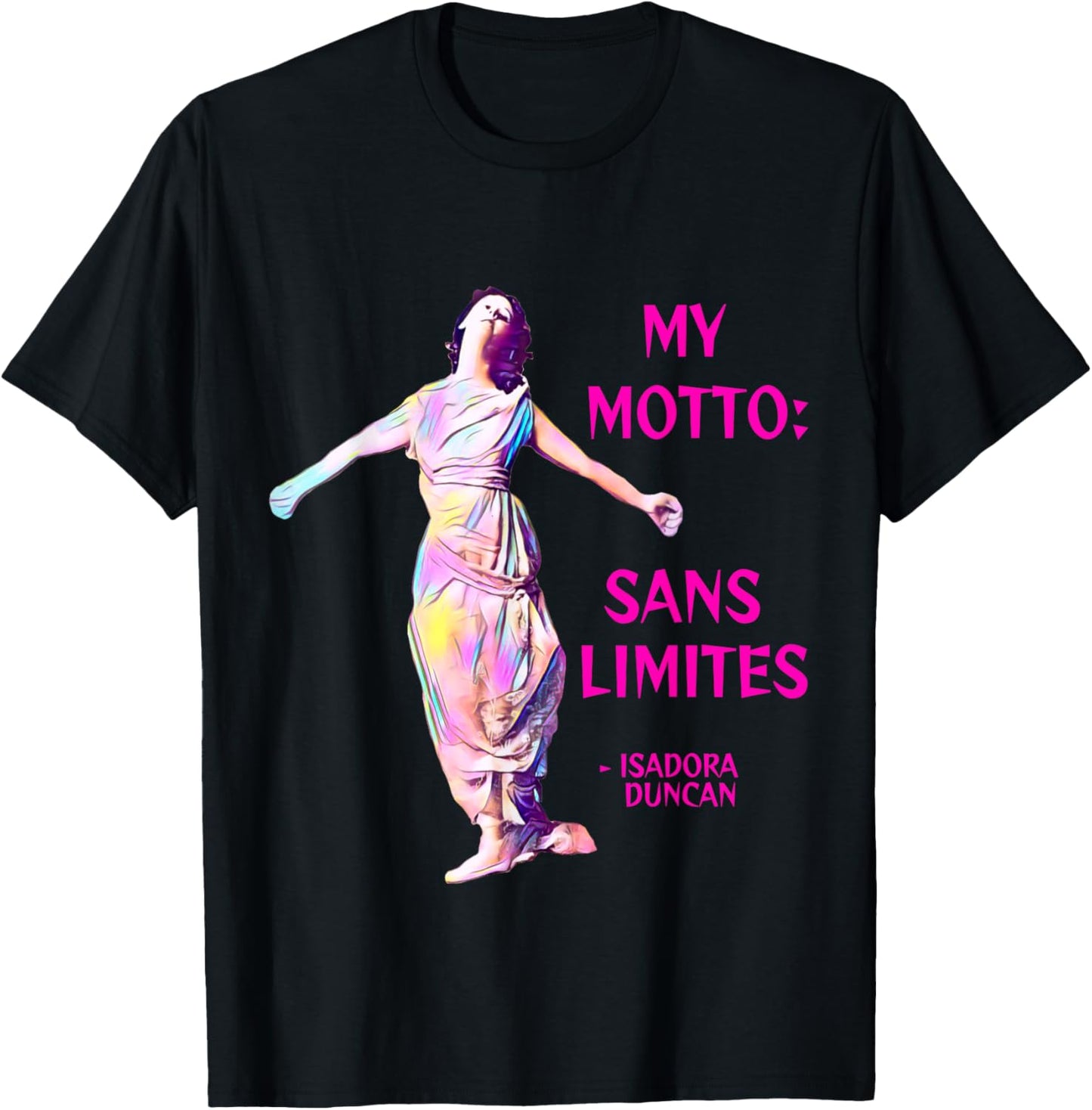 Isadora Duncan - My Motto: Sans Limites T-Shirt - T-Shirt | Black