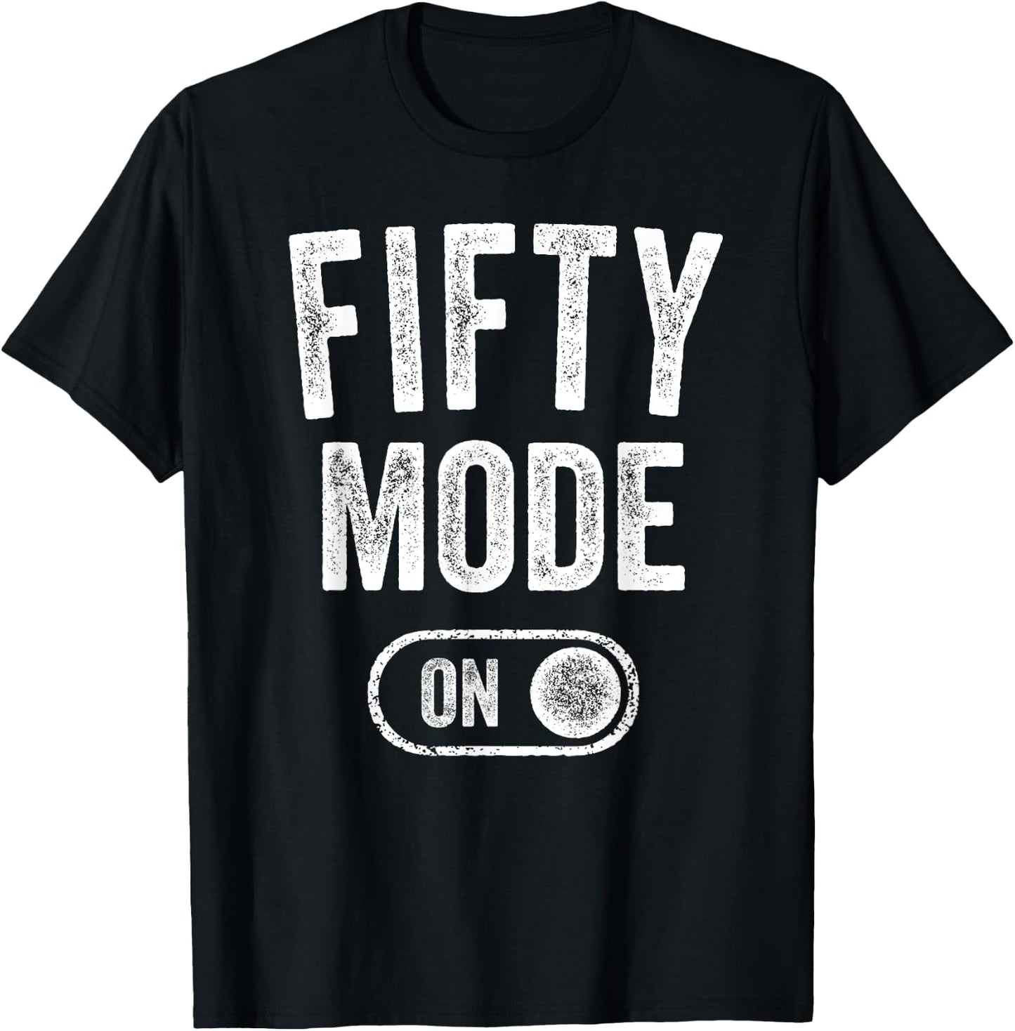 Fifty Mode On 50Th Birthday Gifts 50 Year Old Women T-Shirt - T-Shirt | Black