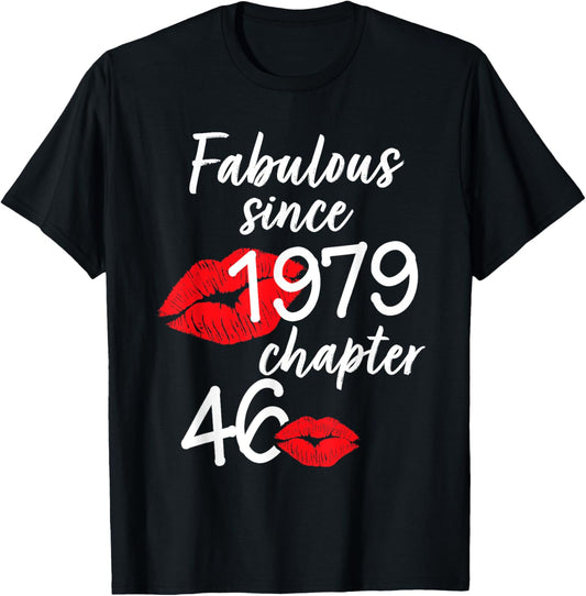 46 Years Old And Fabulous Birthday Since 1979 Chapter 46 T-Shirt - T-Shirt | Black