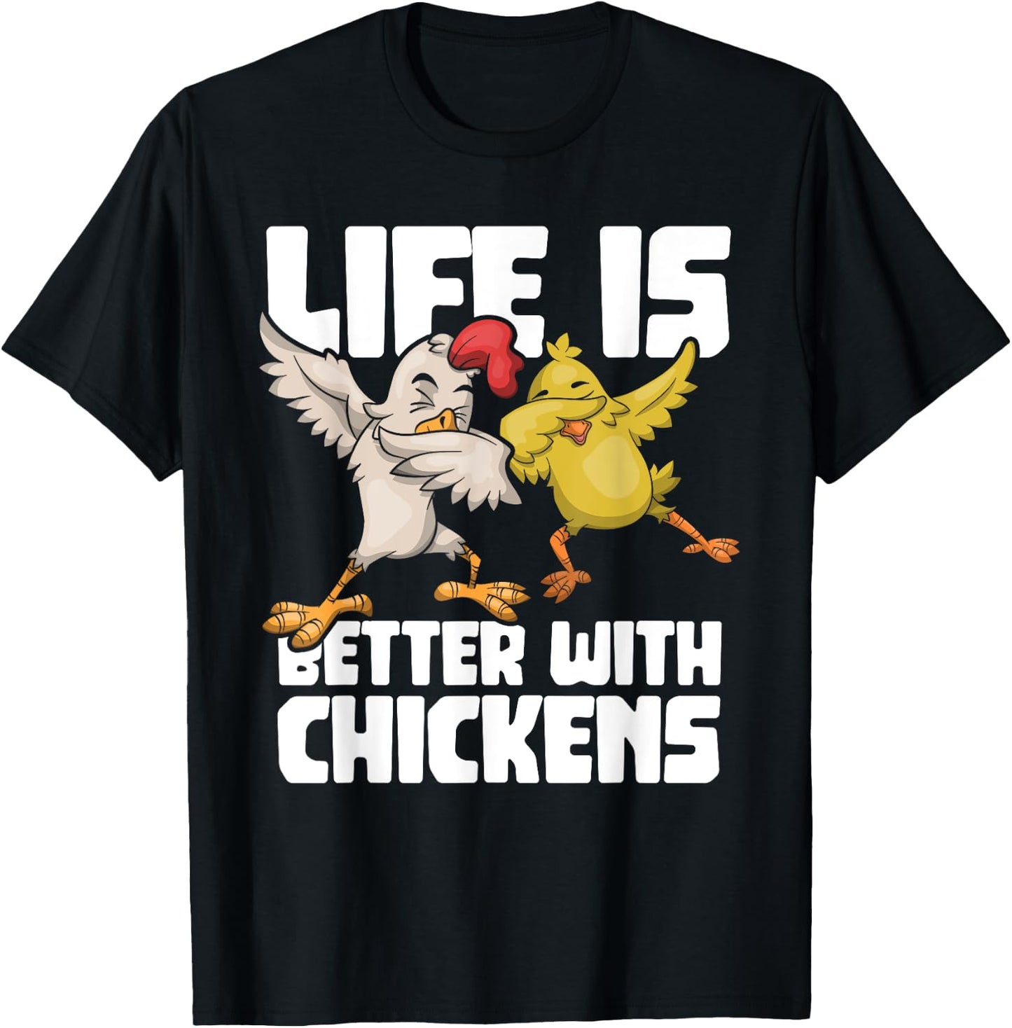 Dabbing Hen Dab Rooster Life Is Better With Chickens T-Shirt - T-Shirt | Black