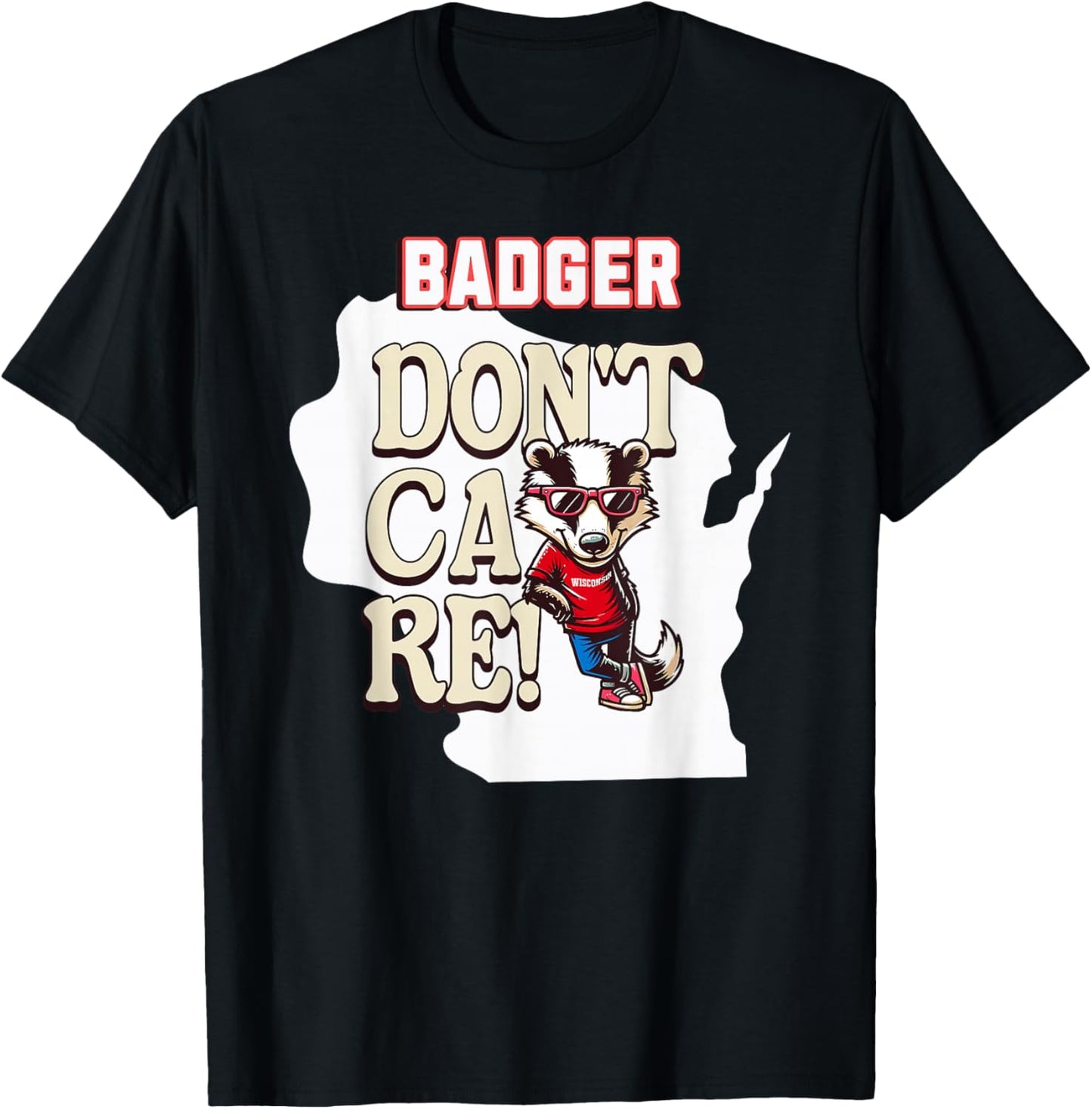 Badger Don't Care. T-Shirt - T-Shirt | Black