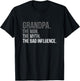 Grandpa The Man The Myth The Bad Influence Fathers Day Top T-Shirt - T-Shirt | Black