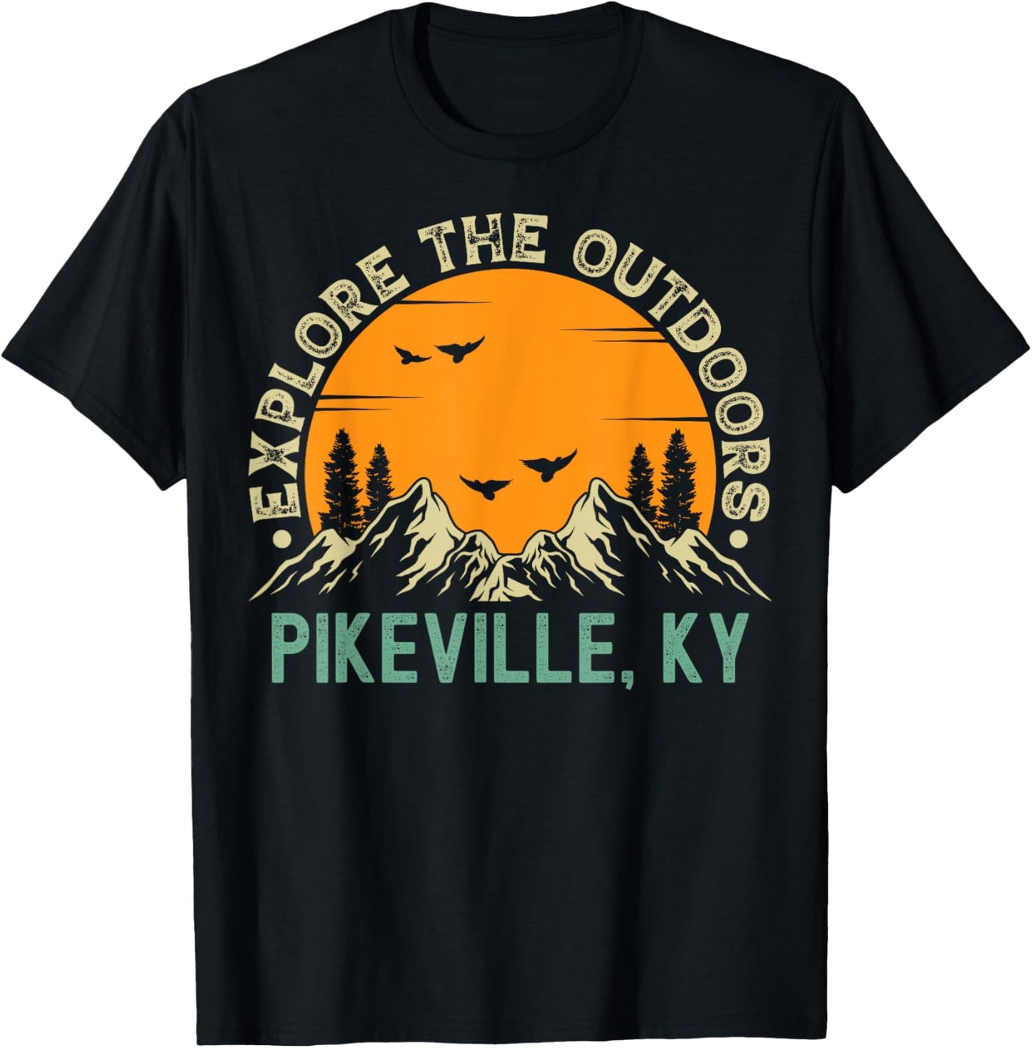 Pikeville, Kentucky - Explore The Outdoors T-Shirt - T-Shirt | Black