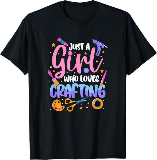 Just A Girl Who Loves Crafting T-Shirt - T-Shirt | Black