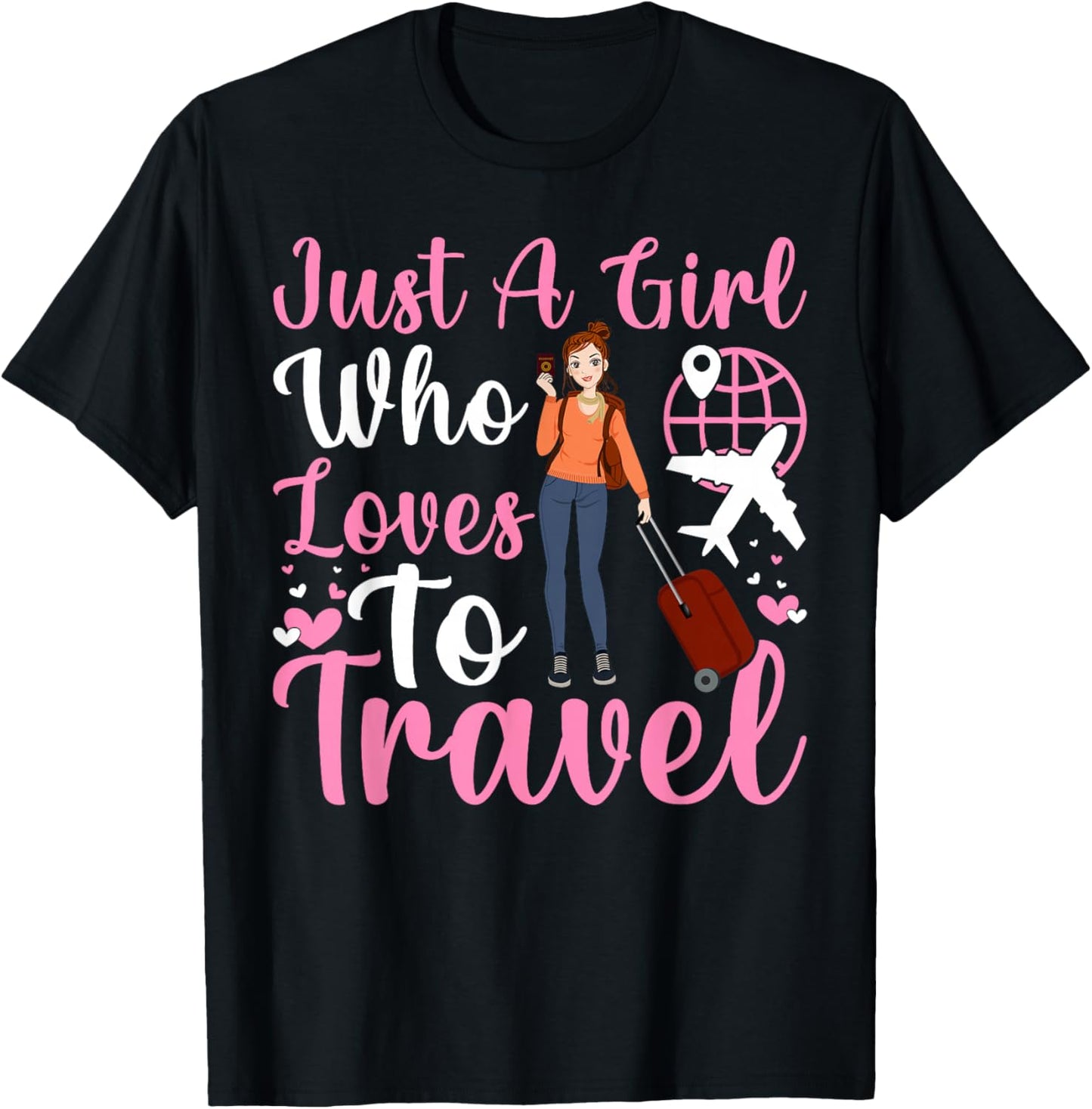 Just A Girl Who Loves To Travel Traveling T-Shirt - T-Shirt | Black