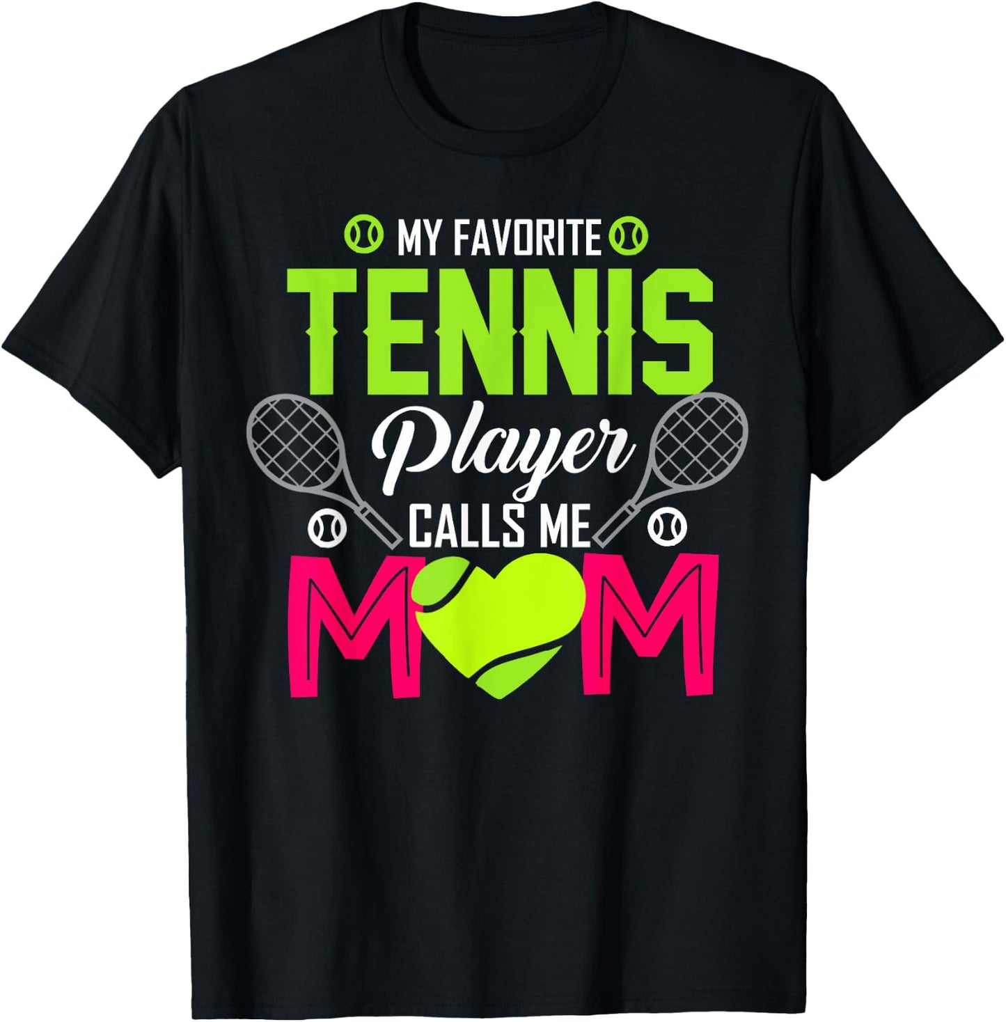 My favorite tennis player Calls me mom funny Gift T-Shirt - T-Shirt | Black