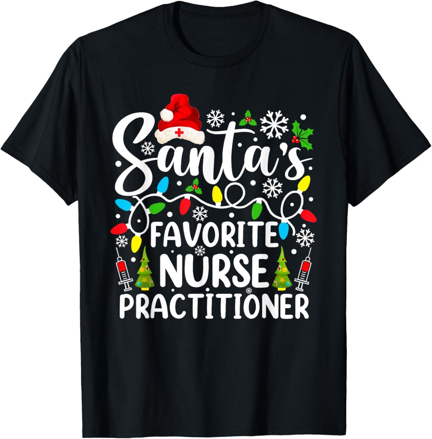 Santa's Favorite Nurse Practitioner Funny Christmas T-Shirt - T-Shirt | Black
