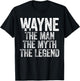 Wayne The Man The Myth The Legend T-Shirt - T-Shirt | Black
