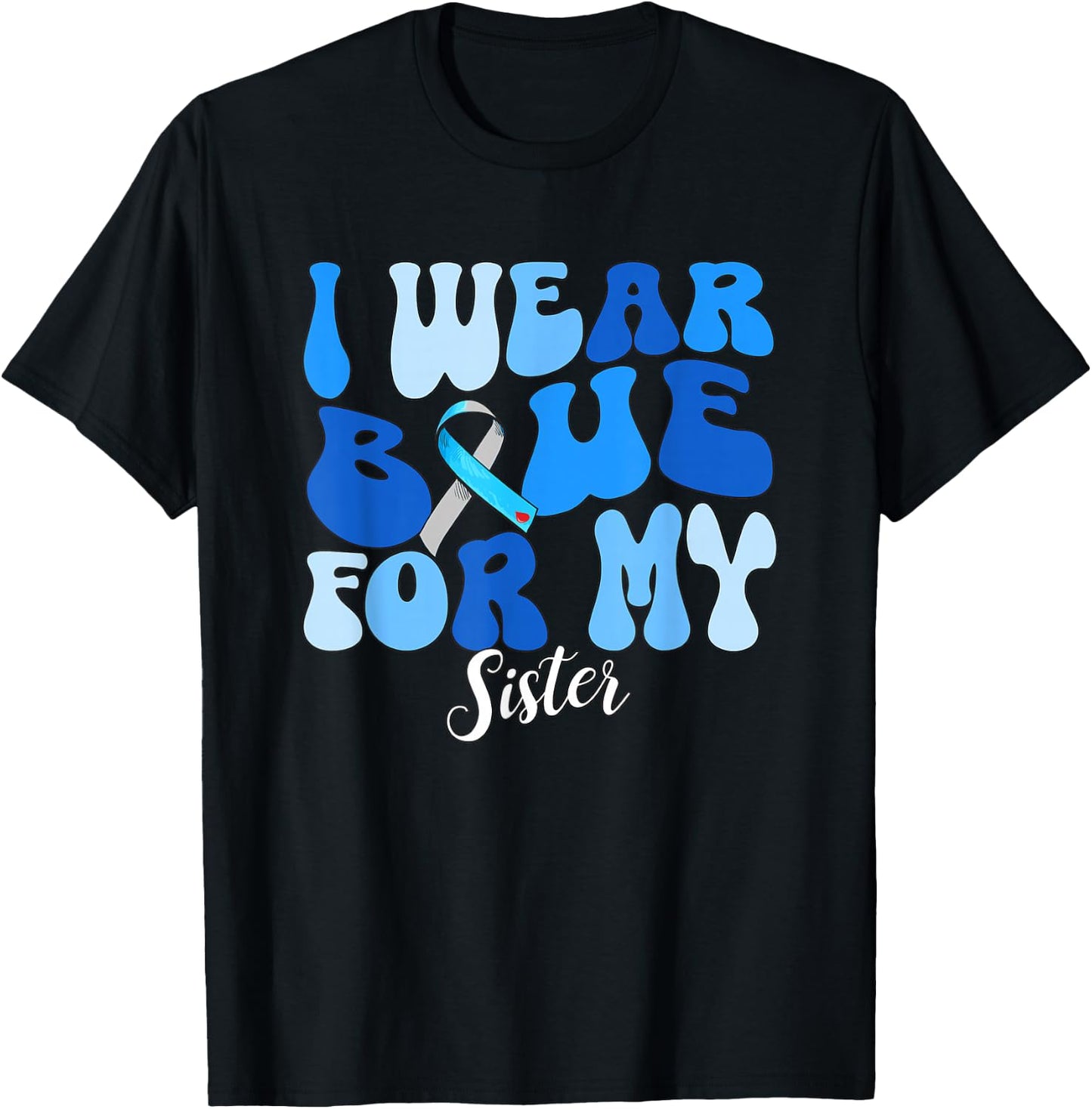 I Wear Blue For My Sister Type 1 Diabetes Awareness T1D T-Shirt - T-Shirt | Black