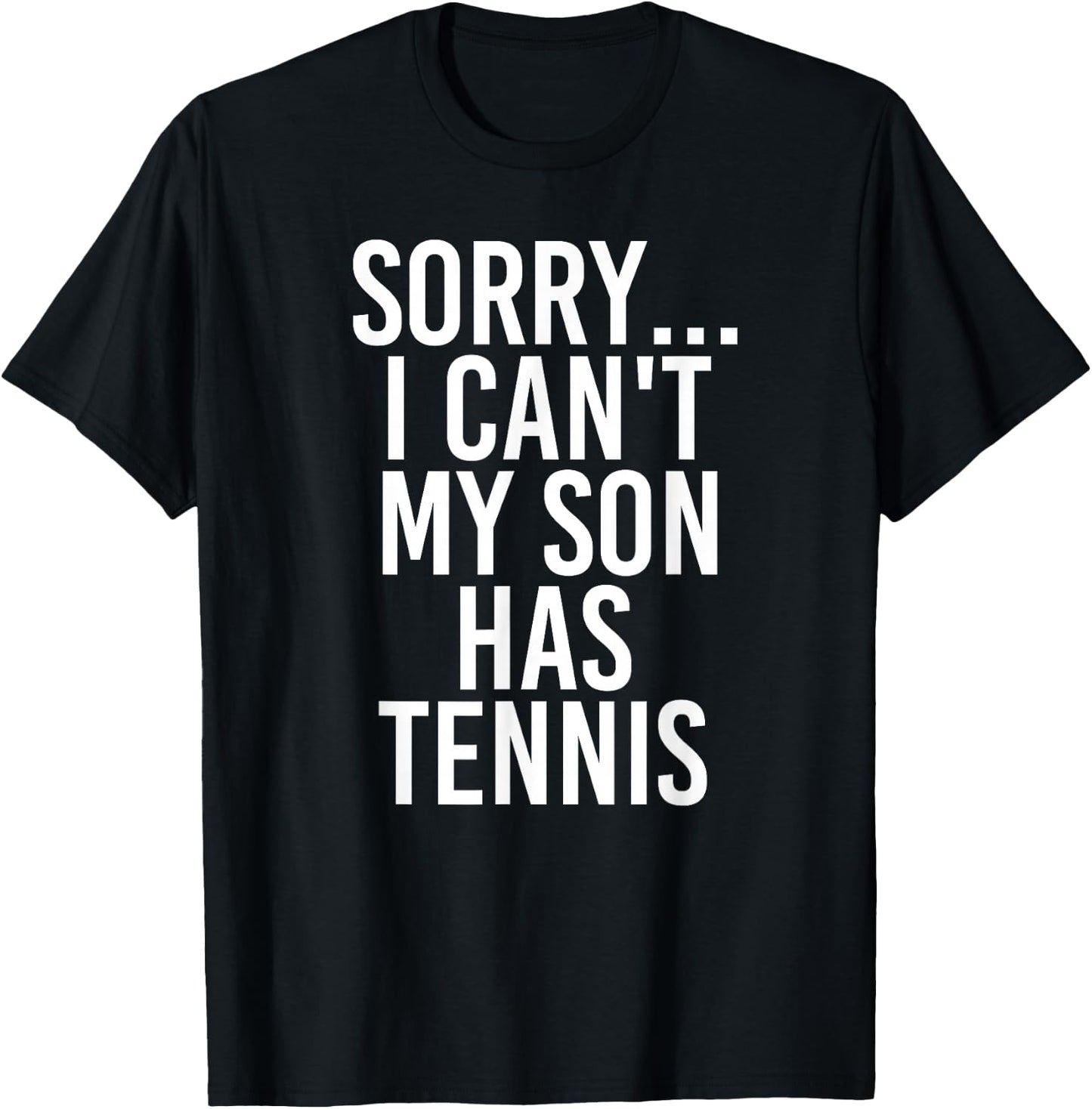 Dad Mom | My Son Has Tennis T-Shirt - T-Shirt | Black