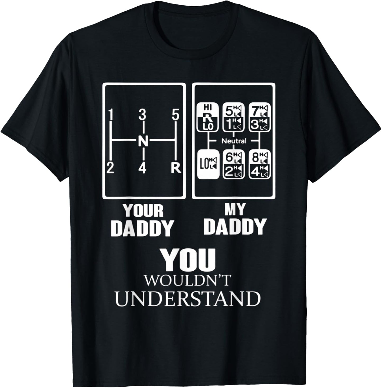 YOUR DADDY - MY DADDY you wouldn't understand T-Shirt - T-Shirt | Black