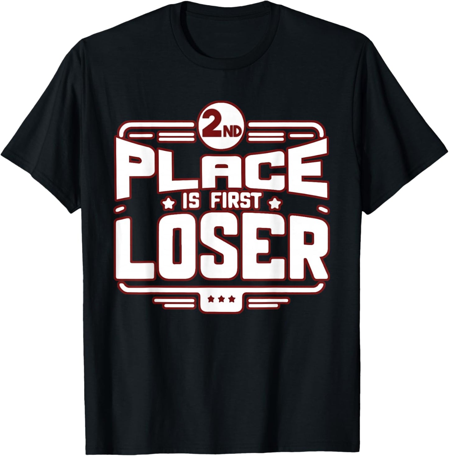 2nd Place is the First Loser Second Place T-Shirt - T-Shirt | Black
