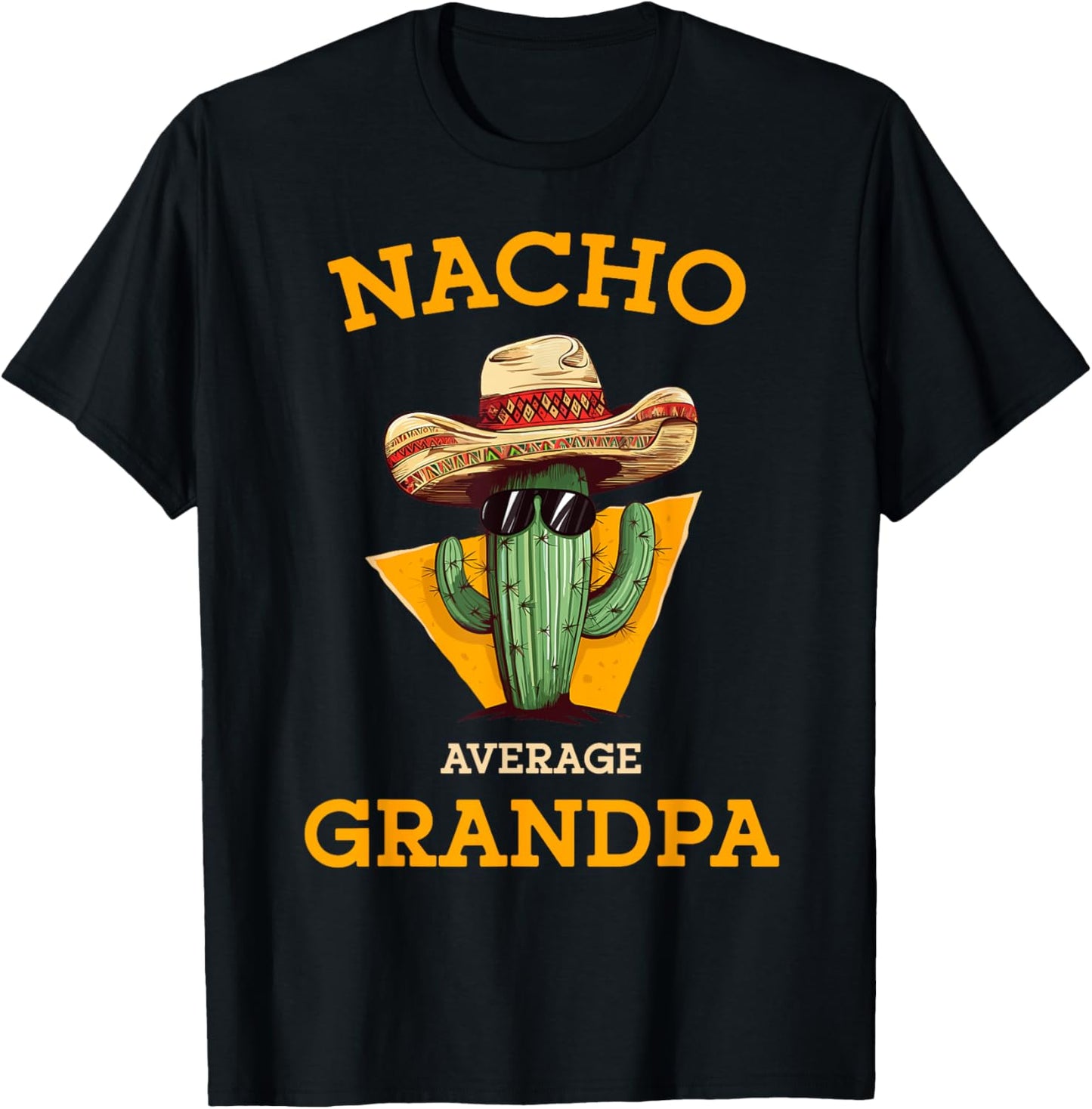 Nacho Average Grandpa Funny Mexican Papa Cinco De Mayo T-Shirt - T-Shirt | Black