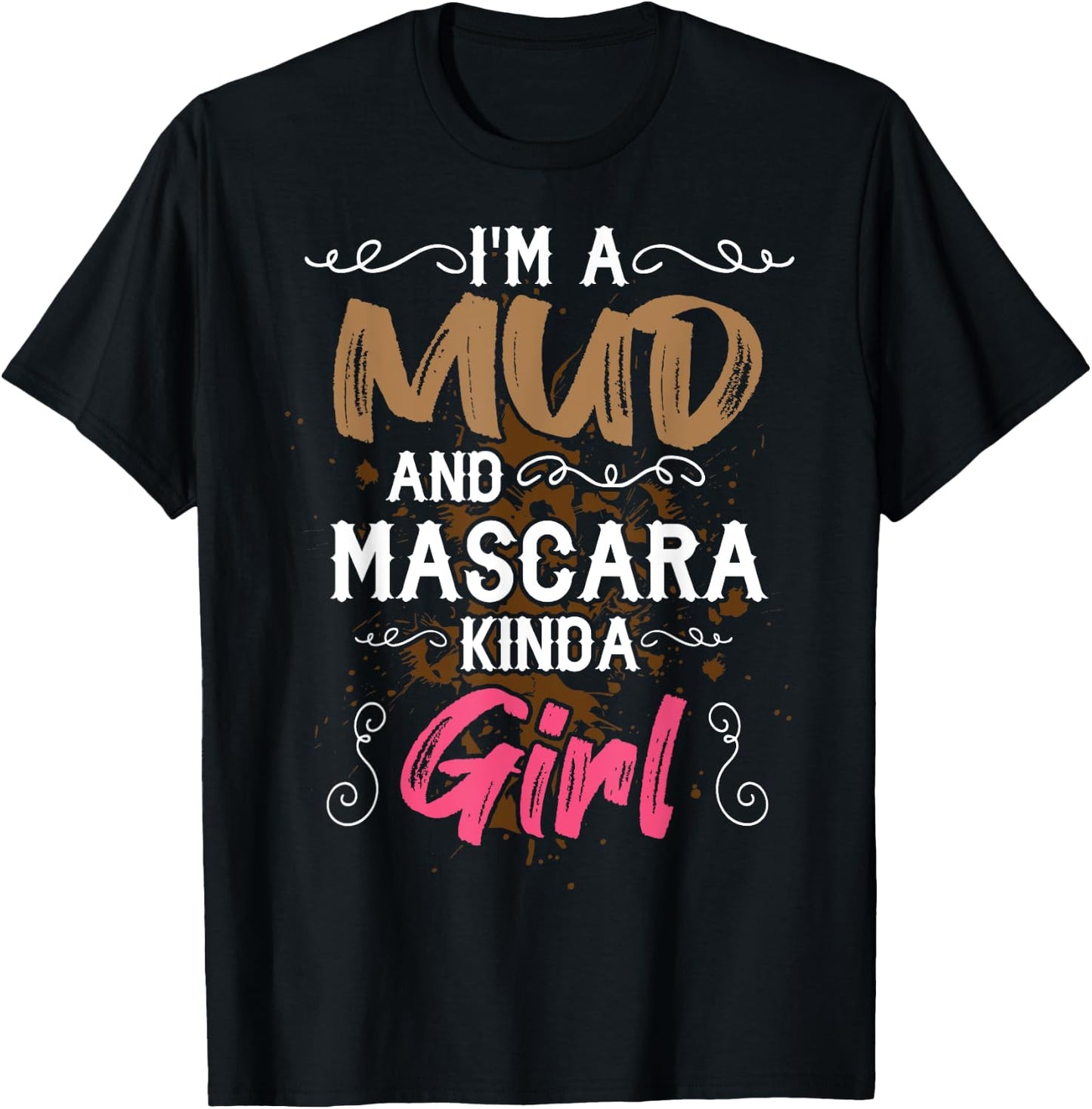 Mud And Mascara & Girls Funny Mudding Gift ATV T-Shirt - T-Shirt | Black