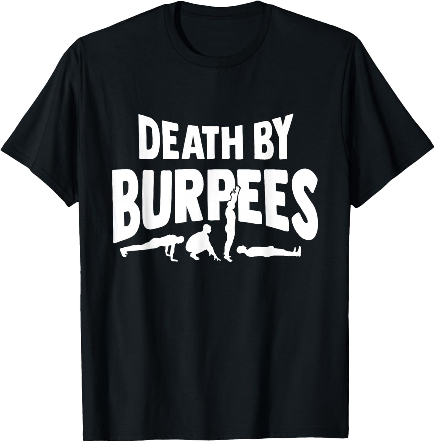 Death by Burpees Design for Aerobic Workout T-Shirt - T-Shirt | Black