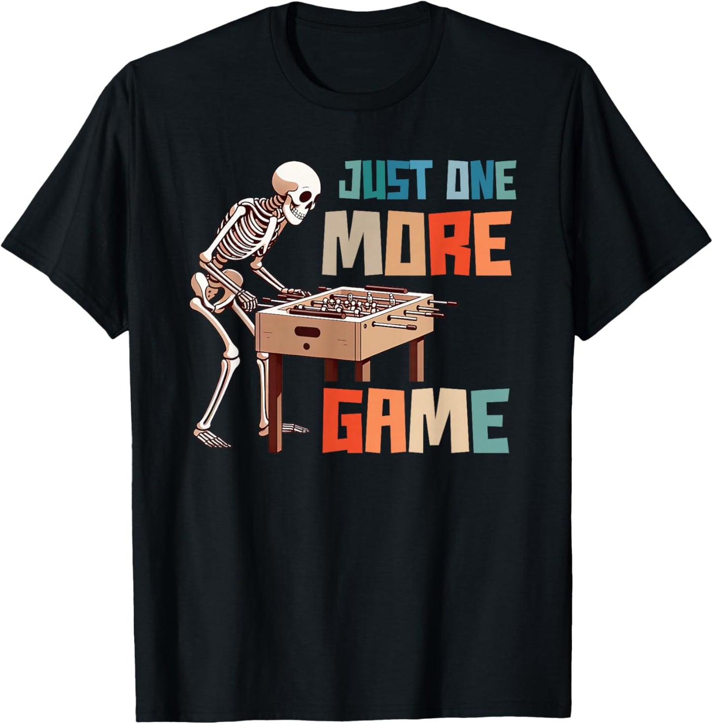 Funny Foosball Lover Foosball Player Just One More Game T-Shirt - T-Shirt | Black