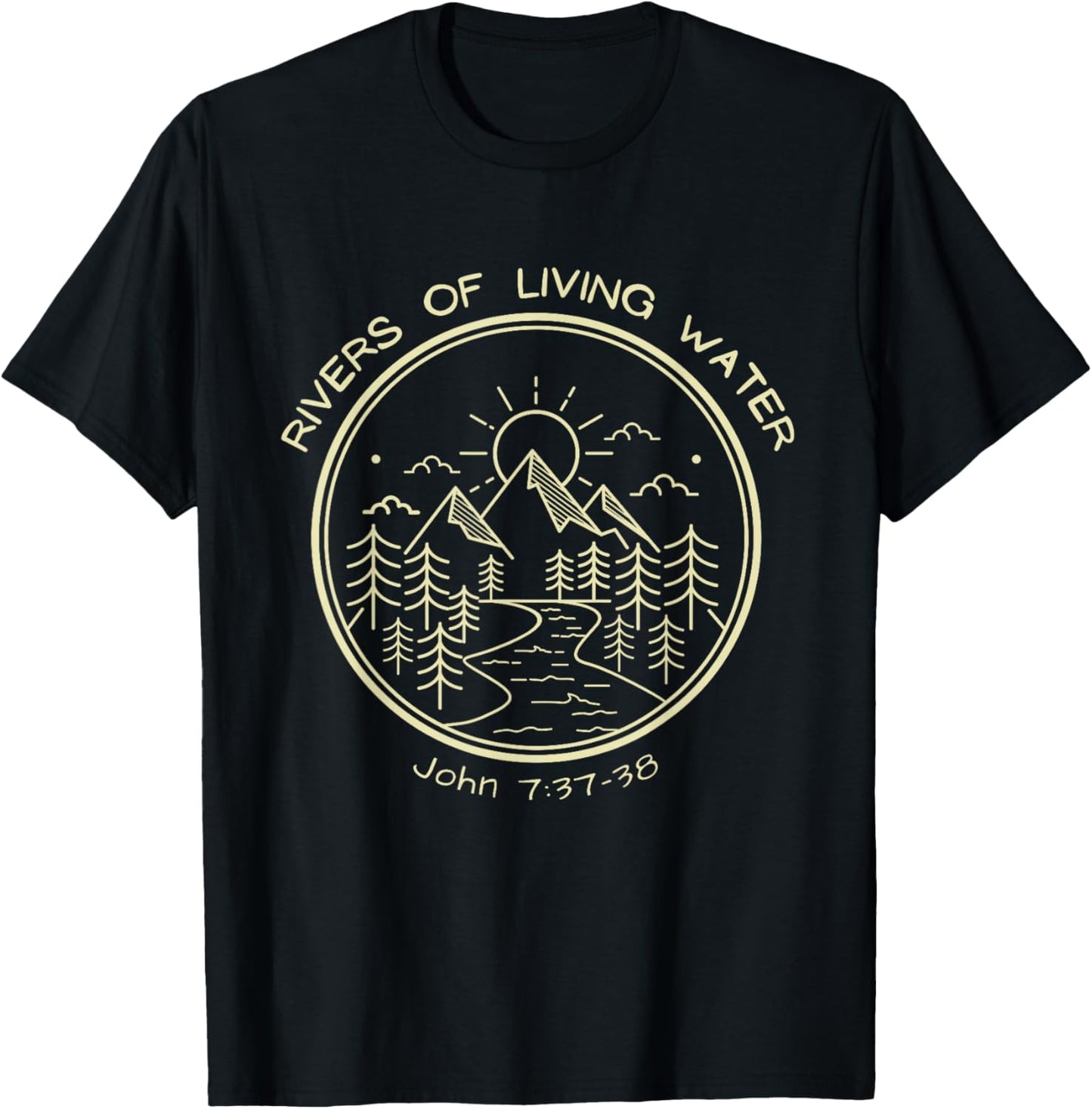 RIVERS OF LIVING WATER, John7-37-38 Christian Baptism T-Shirt - T-Shirt | Black