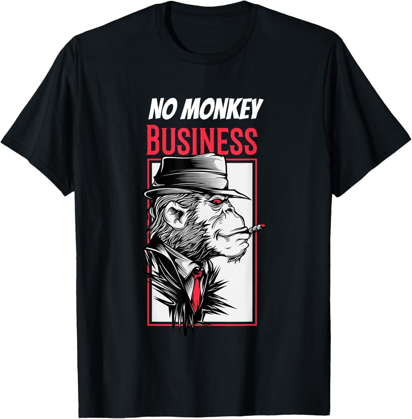 No Monkey Business Mafia Monkey Funny Sarcasm Gangster T-Shirt - T-Shirt | Black