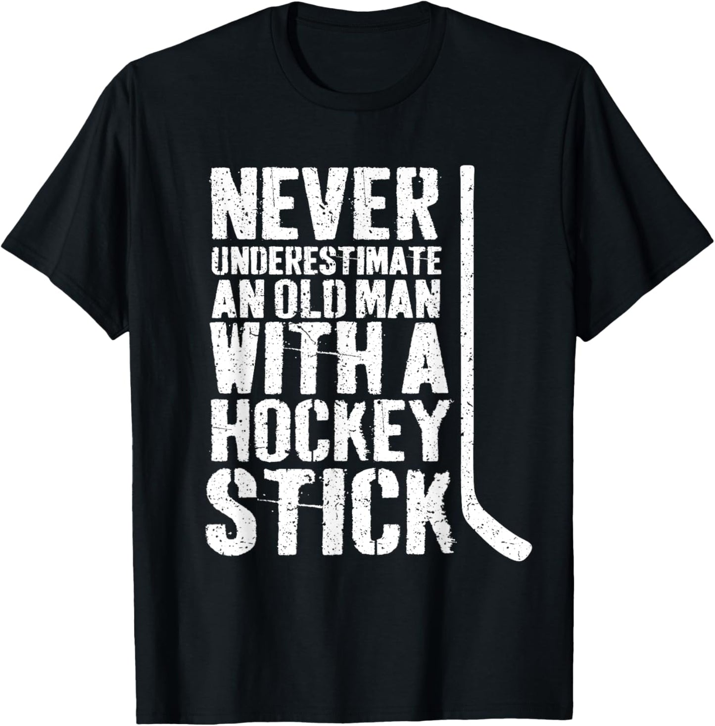 Funny Never Underestimate an Old Man With a Hockey Stick T-Shirt - T-Shirt | Black