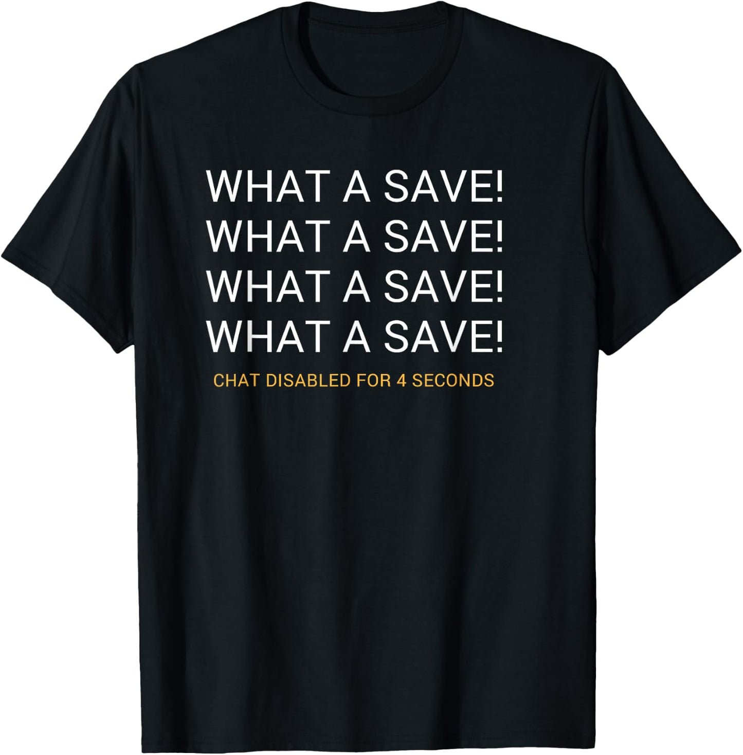 What A Save Chat Disabled Rocket Soccer Game T-Shirt - T-Shirt | Black