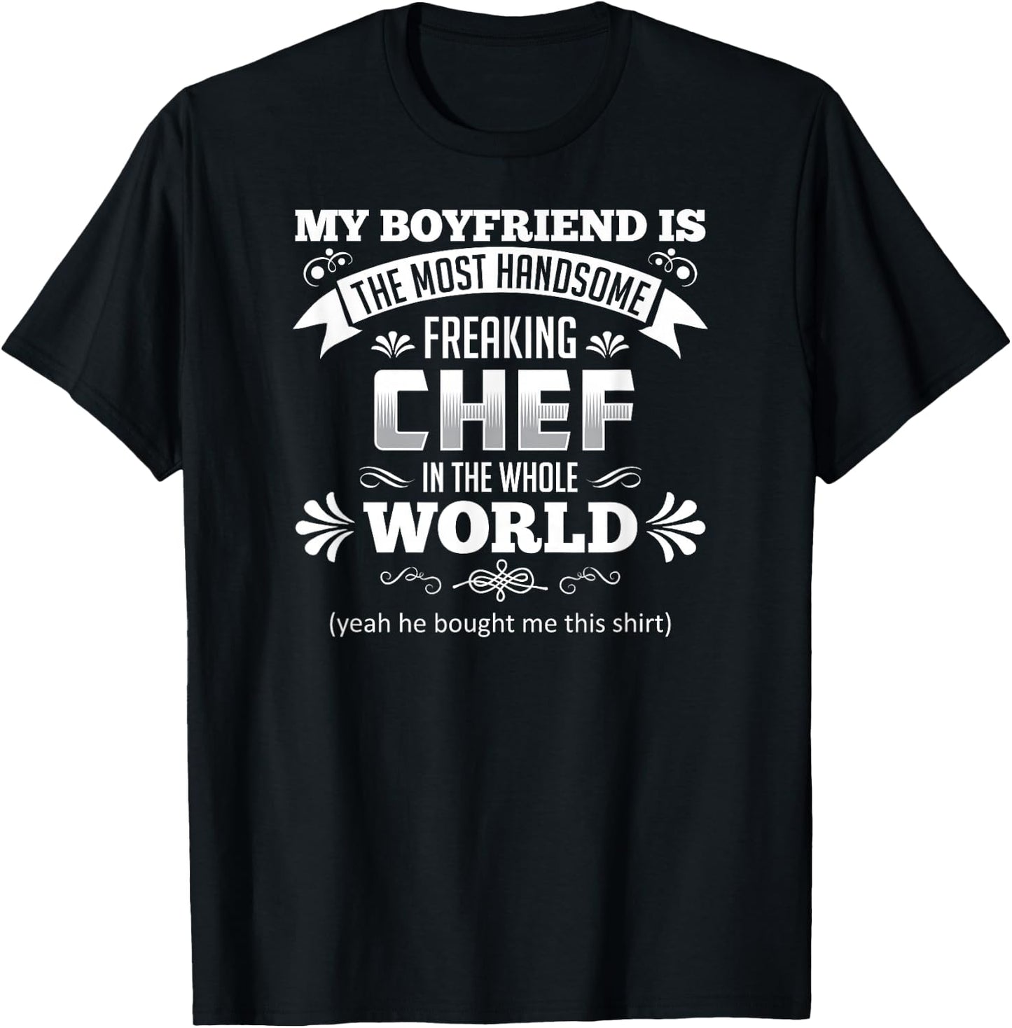 My Boyfriend Is Chef Valentine's Quote T-Shirt - T-Shirt | Black
