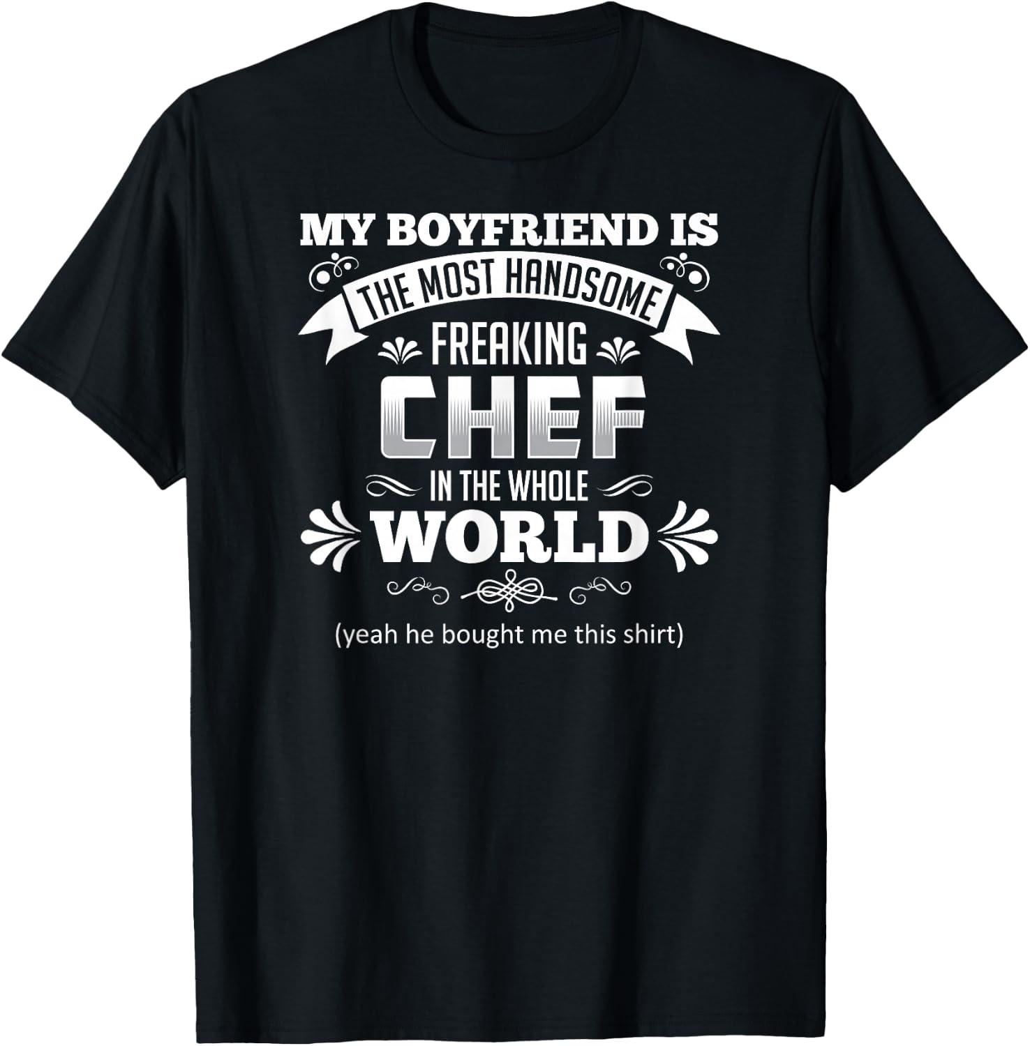 My Boyfriend Is Chef Valentine's Quote T-Shirt - T-Shirt | Black