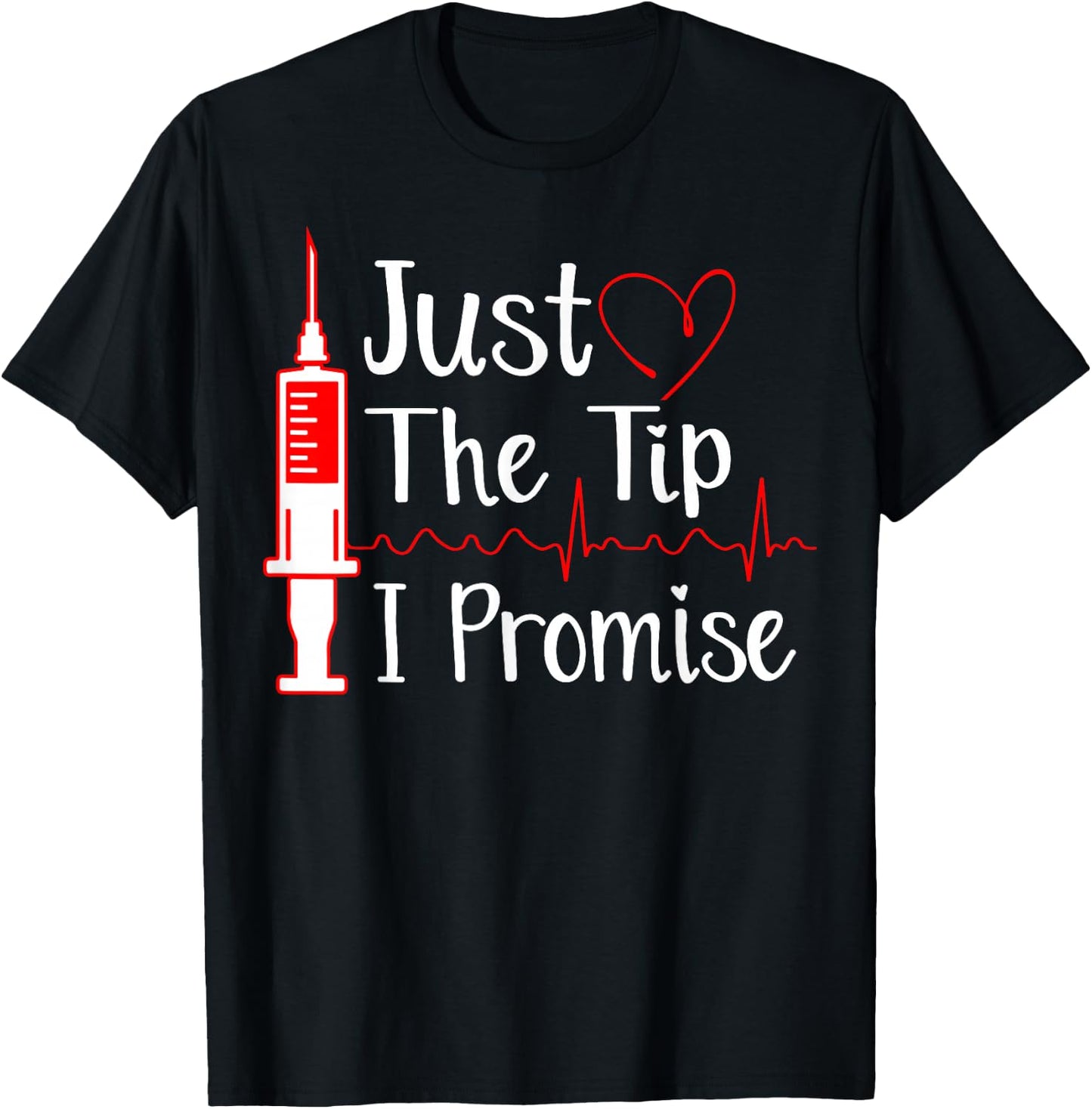 Just the Tip Funny Phlebotomy Technician Phlebotomist Nurse T-Shirt - T-Shirt | Black