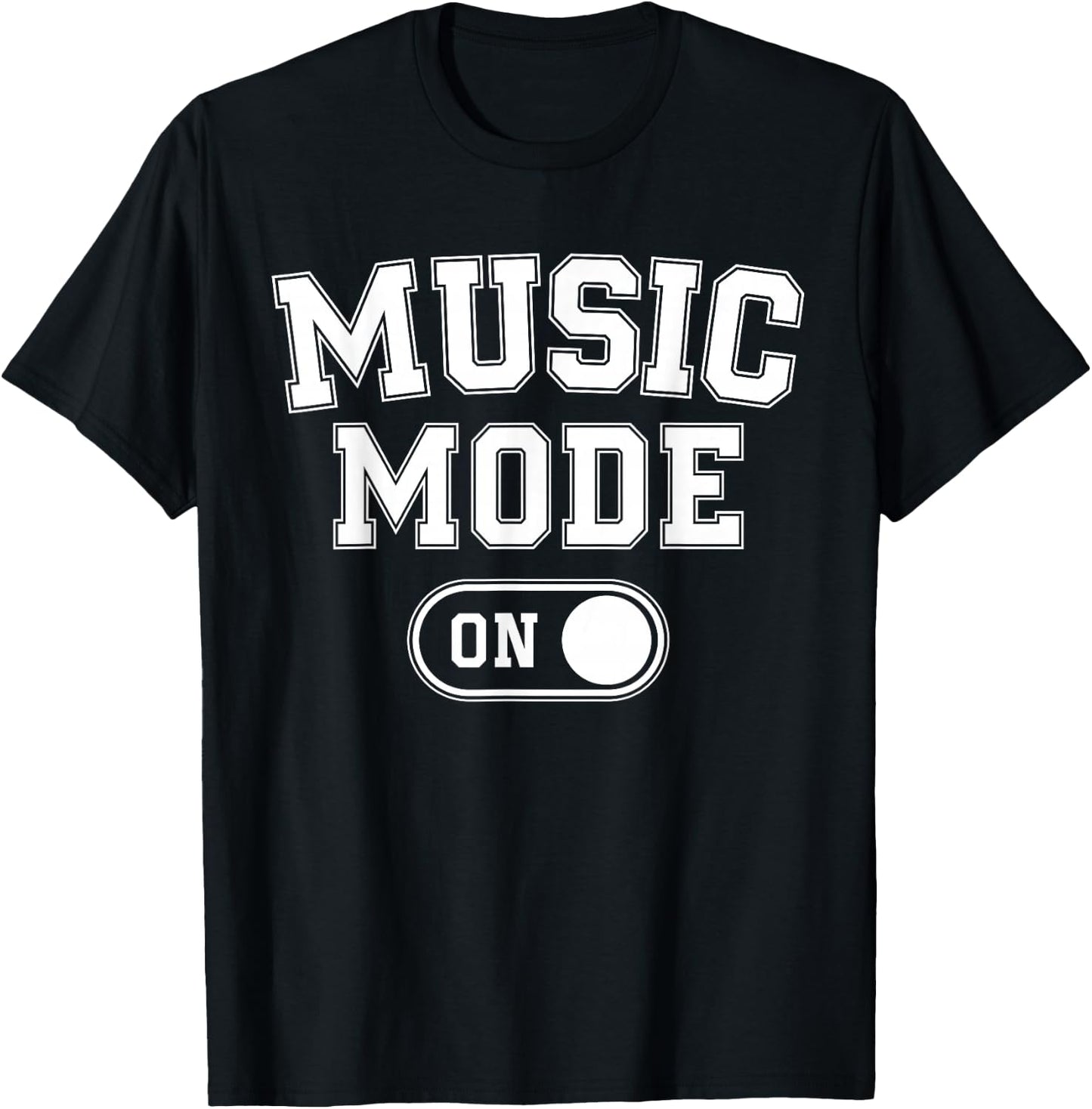Music Mode On Funny Singer Musician Gift Composer Producer T-Shirt - T-Shirt | Black