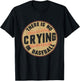 There is no Crying In Baseball Player Baseball Family Funny T-Shirt - T-Shirt | Black