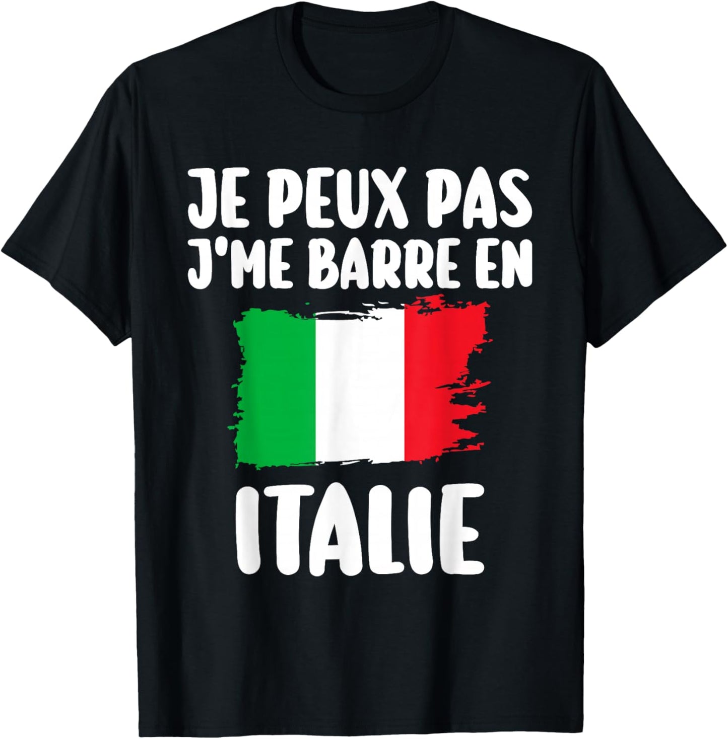 J'Peux Pas J'Me Barre In Italy Travel Gift T-Shirt - T-Shirt | Black