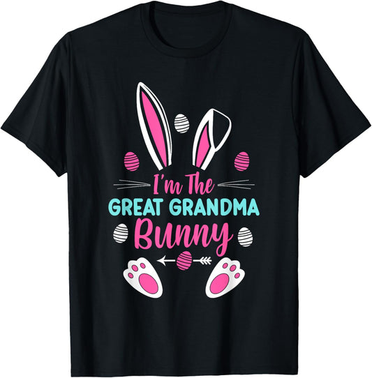 I'm The Great Grandma Bunny Happy Easter Cute Great Grandma T-Shirt - T-Shirt | Black