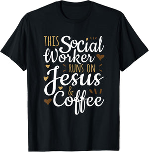This Social Worker Runs on Jesus & Coffee, Social Worker T-Shirt - T-Shirt | Black