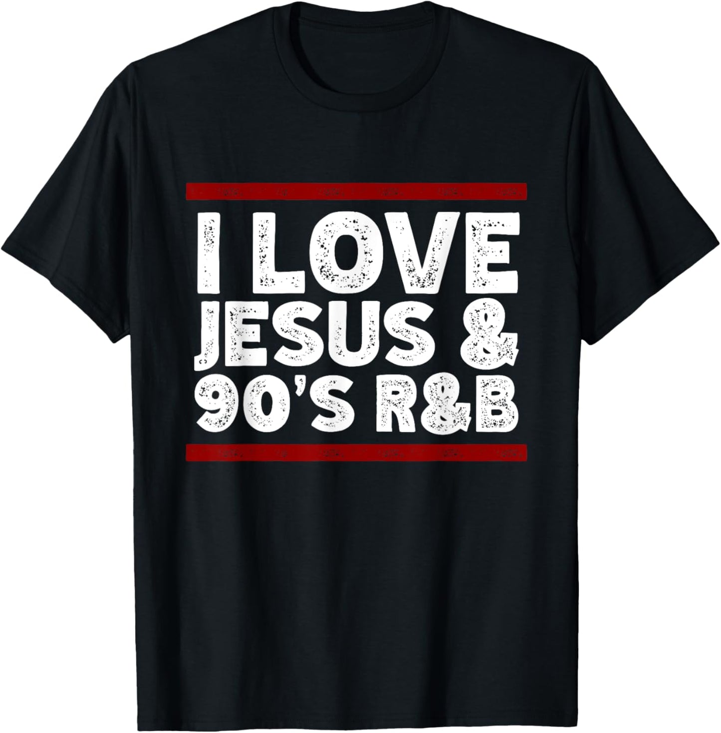 I Love Jesus & 90's R&B T-Shirt - T-Shirt | Black