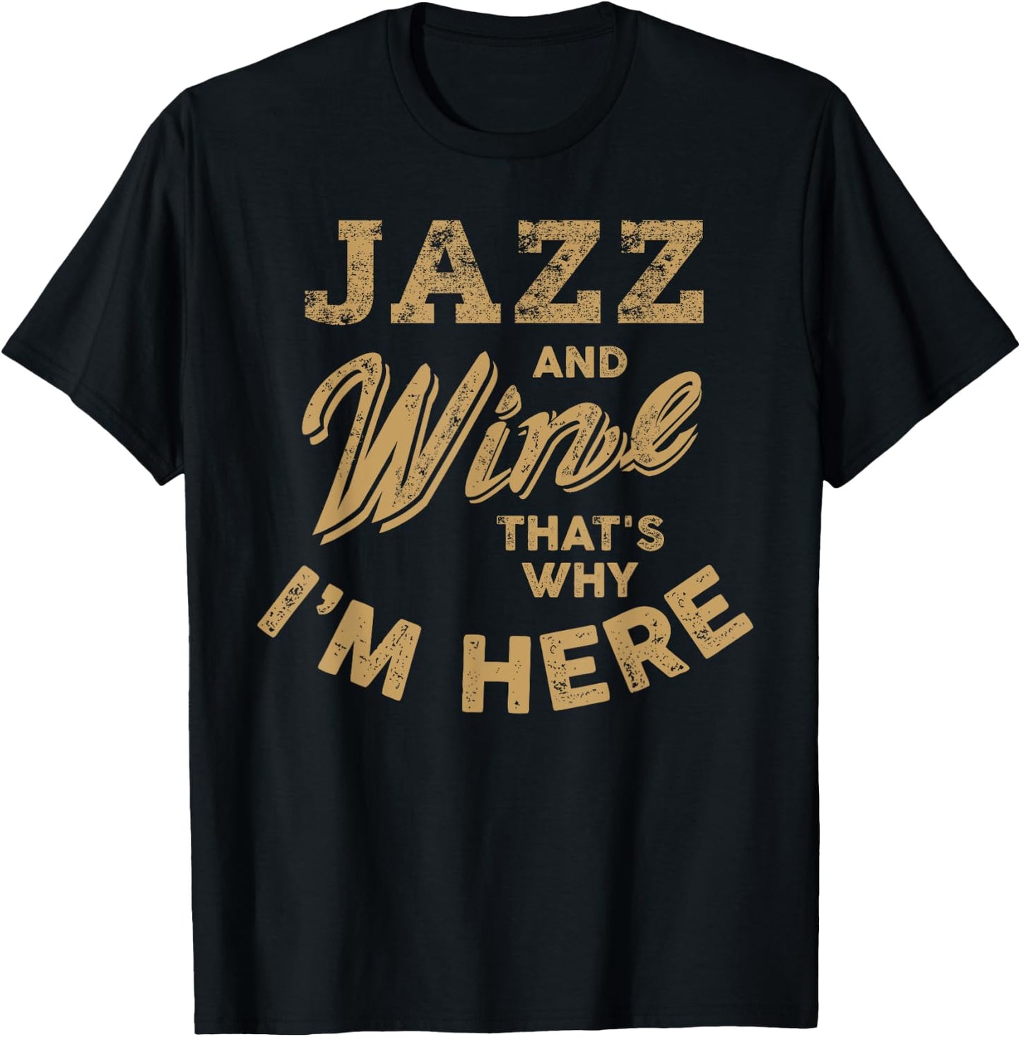 Jazz Music and Wine Lover I Love Jazz Fest Jazz Festival T-Shirt - T-Shirt | Black
