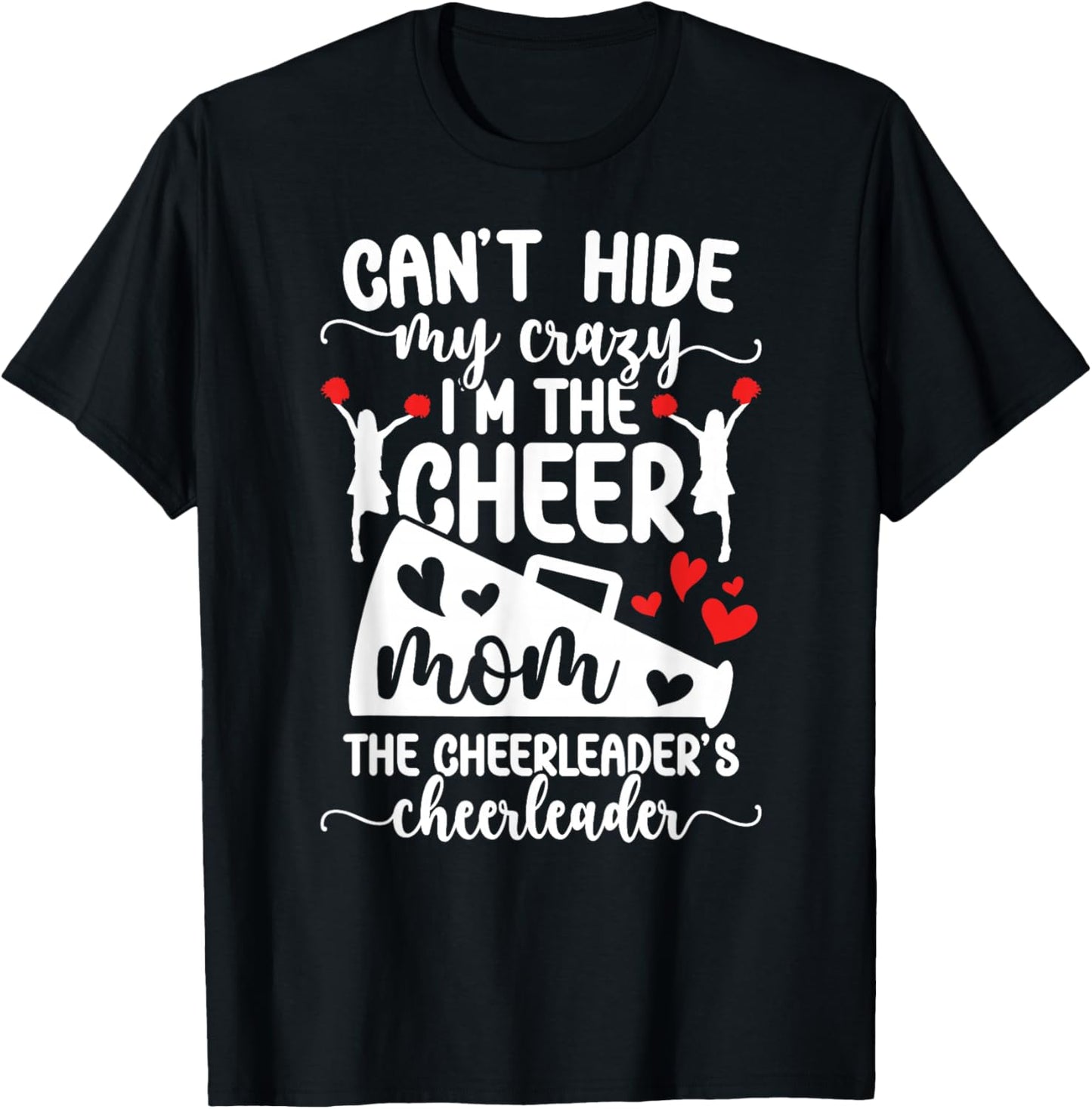 I'm The Cheer Mom Of A Cheerleader Mother Cheerleading Mom T-Shirt - T-Shirt | Black