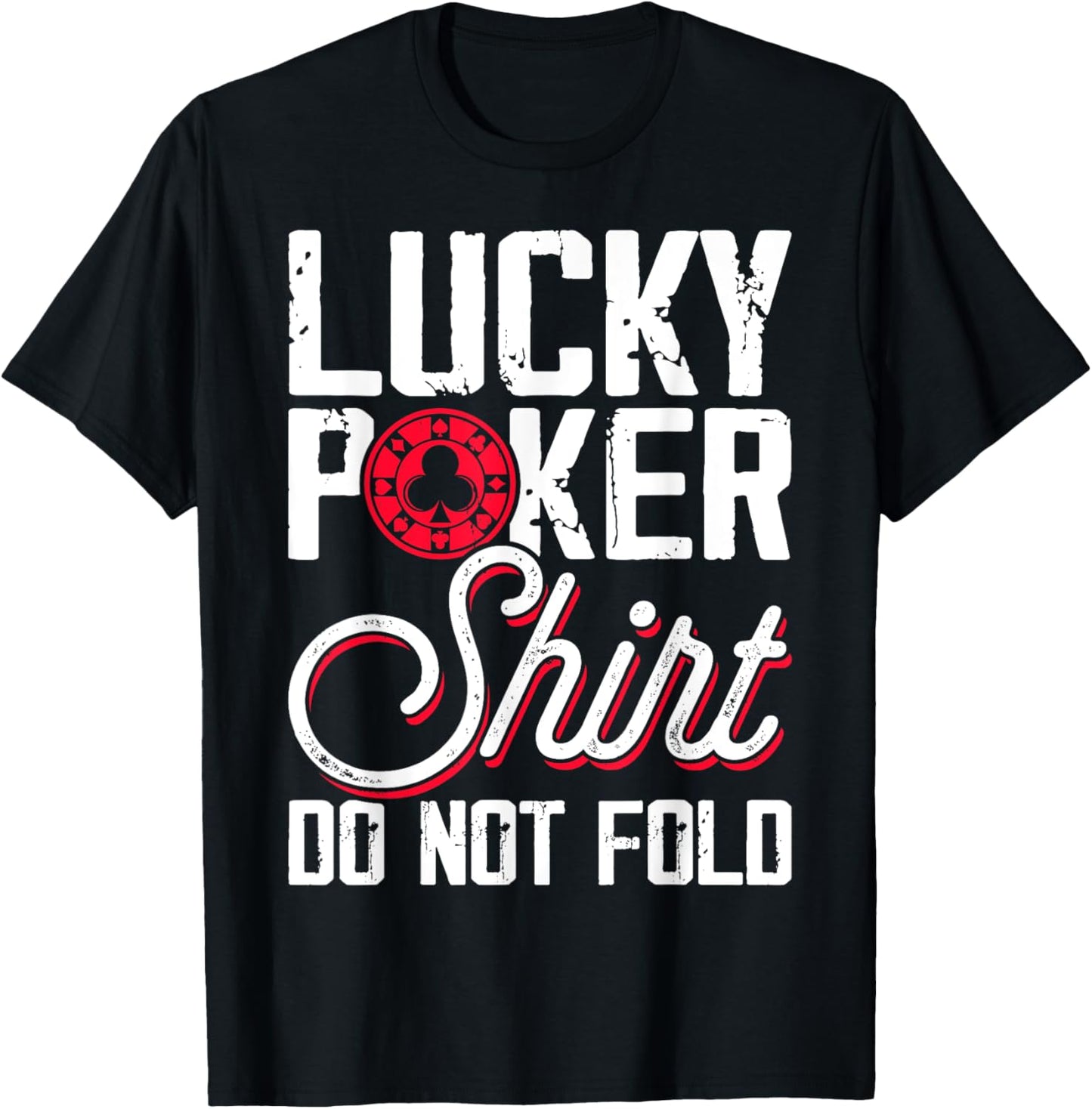Lucky Poker Shirt Do Not Fold T-Shirt - T-Shirt | Black