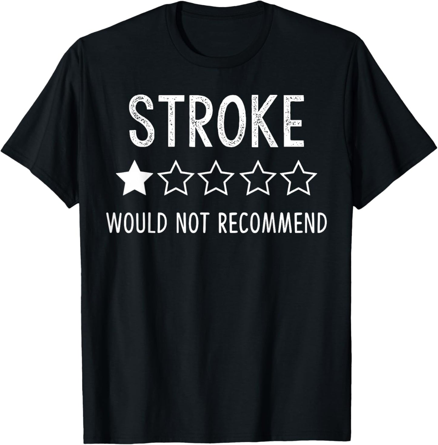 Stroke survivor Would Not Recommend T-Shirt - T-Shirt | Black
