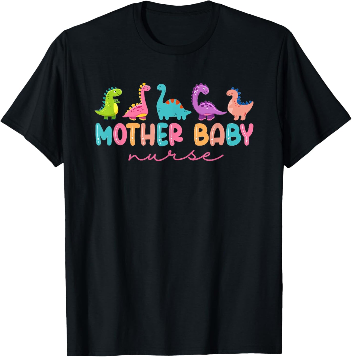 Women Mother Baby Nurse Dinosaur Postpartum RN Ob Nurse T-Shirt - T-Shirt | Black