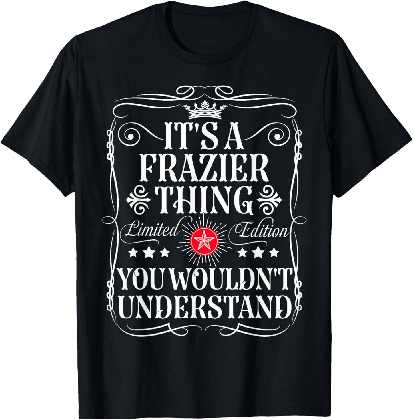 Frazier Name Its A Frazier Thing You Wouldn't Understand T-Shirt - T-Shirt | Black