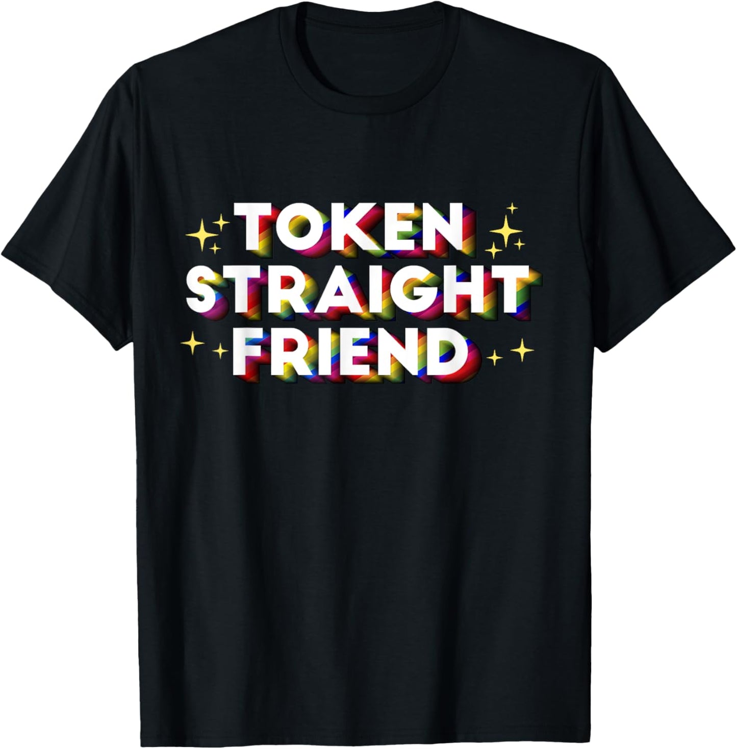 Token Straight Friend Funny Rainbow Queer Gay Pride Stuff T-Shirt - T-Shirt | Black